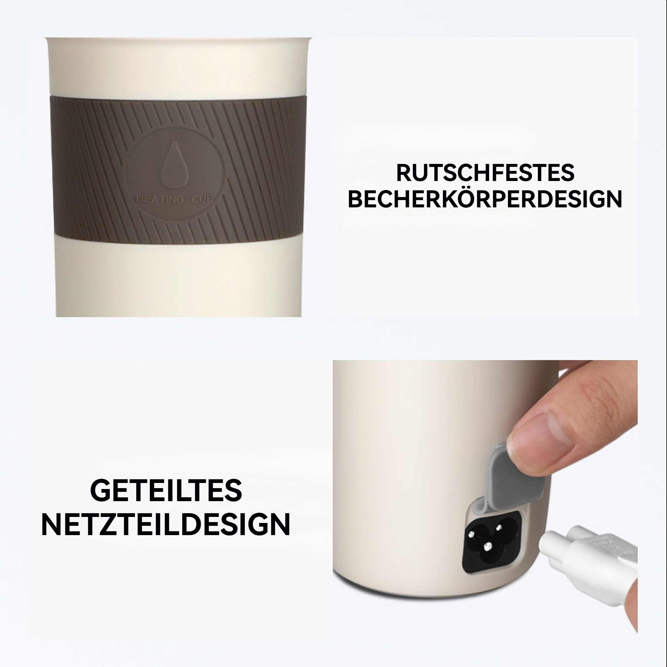 Cremefarbener Heizbecher mit braunem Band. Text: 'Rutschfestes Becherkörperdesign', 'Geteiltes NetzteilDesign'. Eine Hand steckt den Stecker ein.