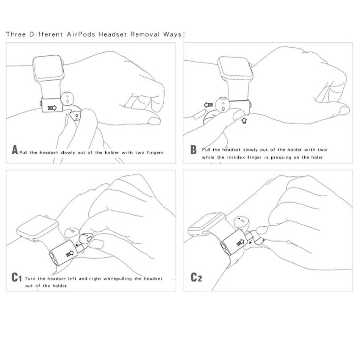 Diagrama que muestra tres métodos para quitar los AirPods de un soporte, con manos y un reloj. Los métodos incluyen tirar y girar.