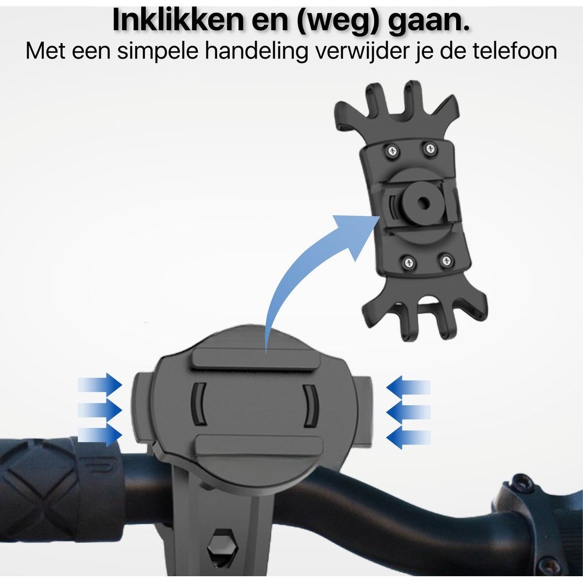Afbeelding toont een telefoonhouder. Een houder wordt via een pijl losgemaakt van de stuurhouder. Tekst: Klik en ga. Verwijder de telefoon eenvoudig.