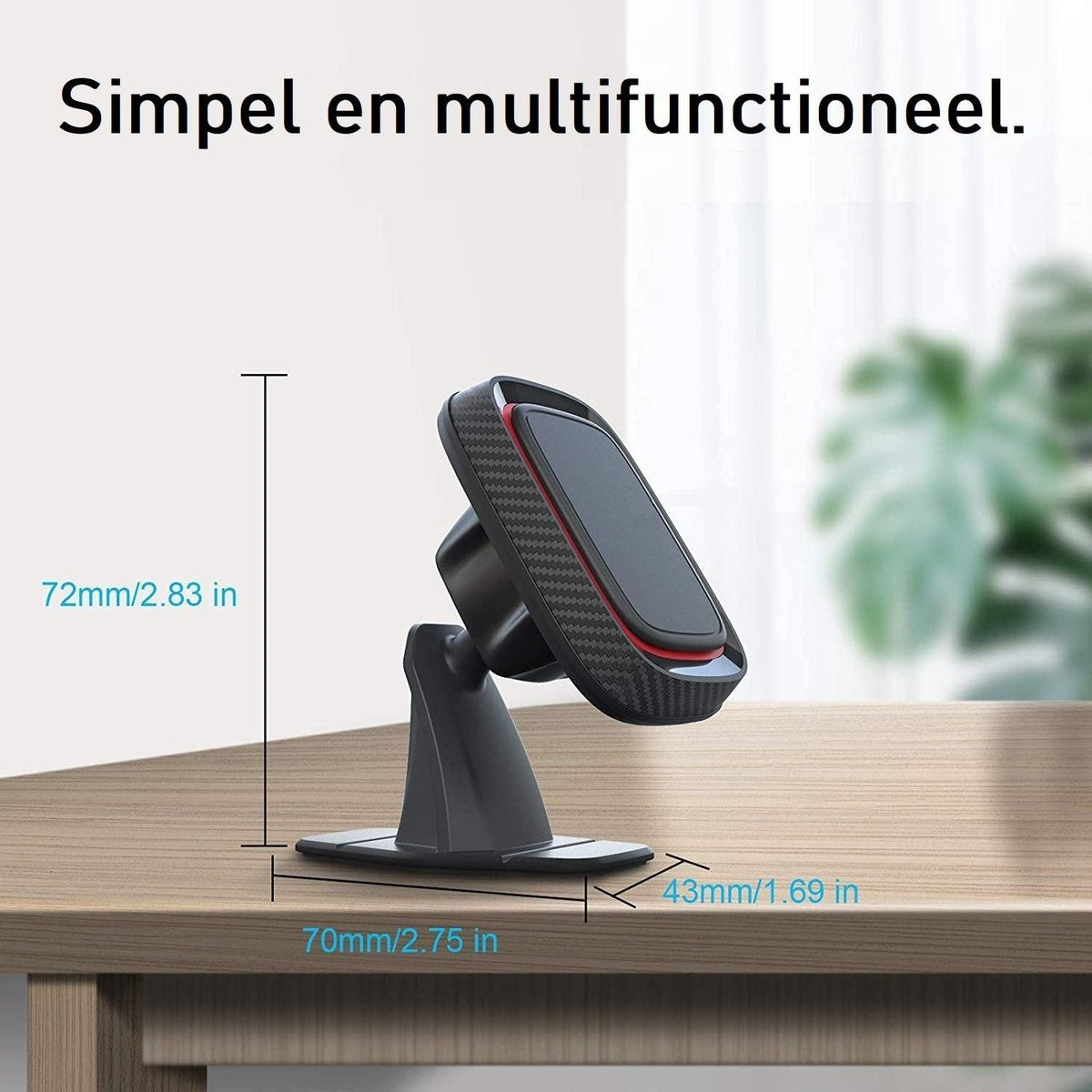 Een zwarte en rode telefoonhouder voor in de auto op een houten tafel. Afmetingen: 72 mm, 70 mm en 43 mm. De tekst luidt 'Simpel en multifunctioneel'.