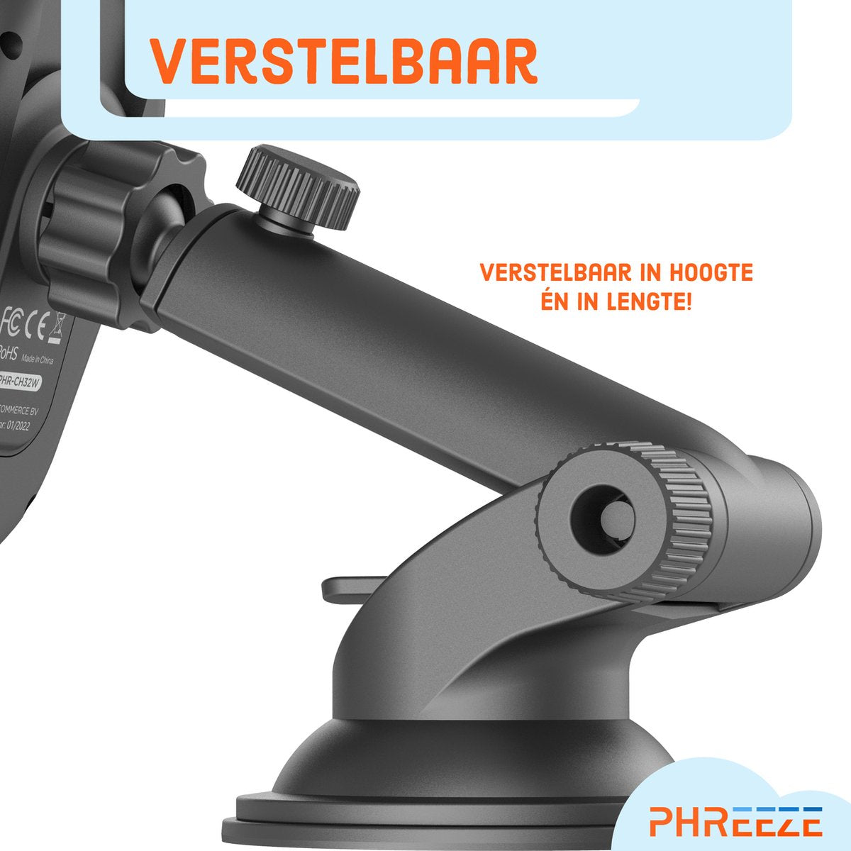 A black adjustable phone mount. Text says 'VERSTELBAAR' and 'VERSTELBAAR IN HOOGTE ÉN IN LENGTE!' with a logo 'PHREEZE'.