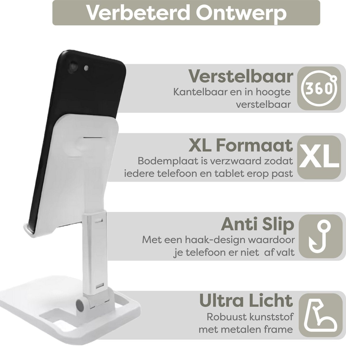 Een witte telefoonstandaard met een zwarte telefoon wordt getoond. Tekst benadrukt functies: verstelbaar, XL-formaat, antislip en ultralicht.