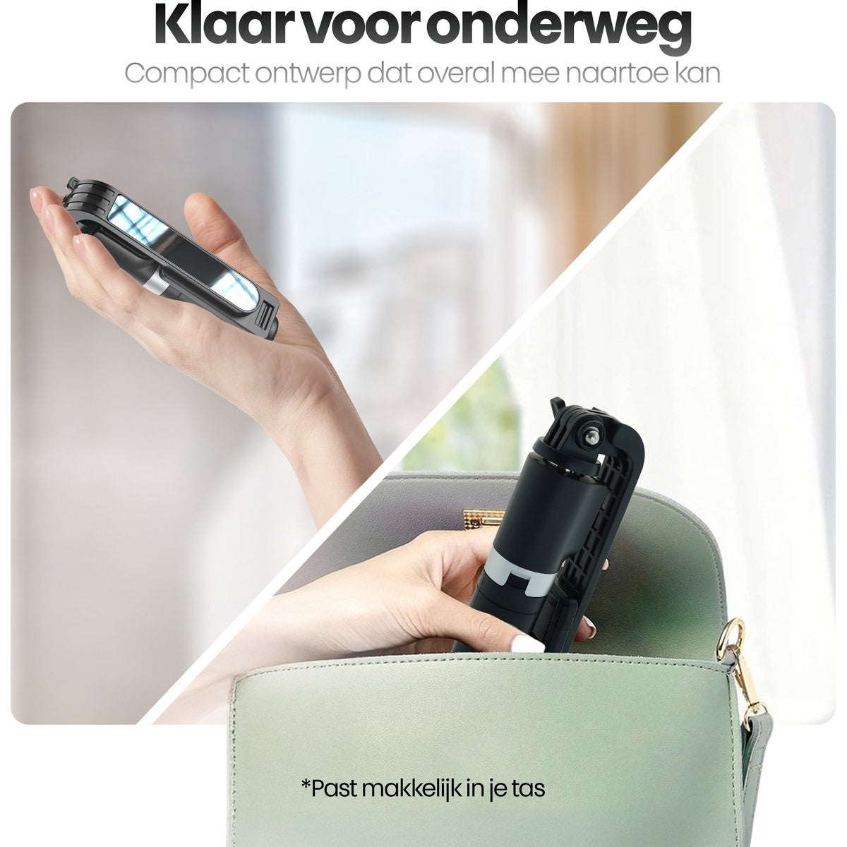 Een persoon houdt een zwarte selfiestick vast, en een ander is in een mintgroene tas geplaatst. De tekst zegt dat het gemakkelijk in een tas past.