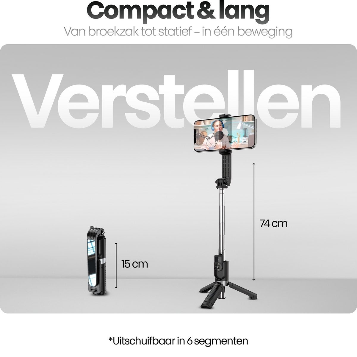 Afbeelding toont een telefoon op een selfiestick, opgevouwen en uitgeschoven. Afmetingen zijn 15 cm en 74 cm. Tekst: Compact & lang, Verstellen.