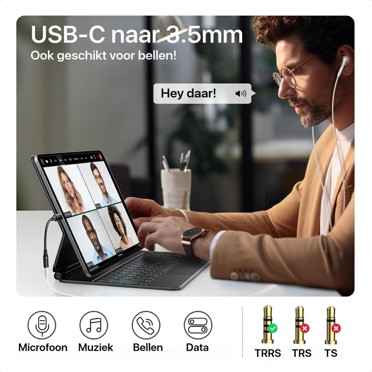 Man in a video call using a tablet with keyboard. USB-C to 3.5mm adapter.  Text: USB-C to 3.5mm. Hey daar! Icons: Microphone, Music, Call, Data.