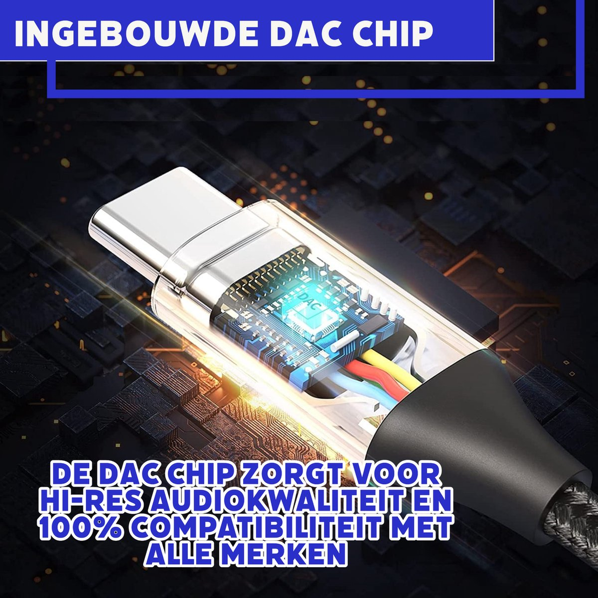 Close-up van een USB-C-kabel met zichtbare DAC-chip. Tekst: 'Ingebouwde DAC-chip' en benadrukt high-res audio compatibiliteit.