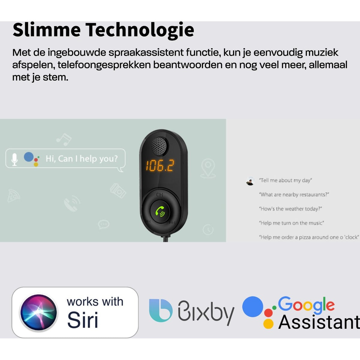 A black device with a screen displaying 106.2. It supports voice assistants like Siri, Bixby, and Google Assistant. Text says 'Slimme Technologie'.