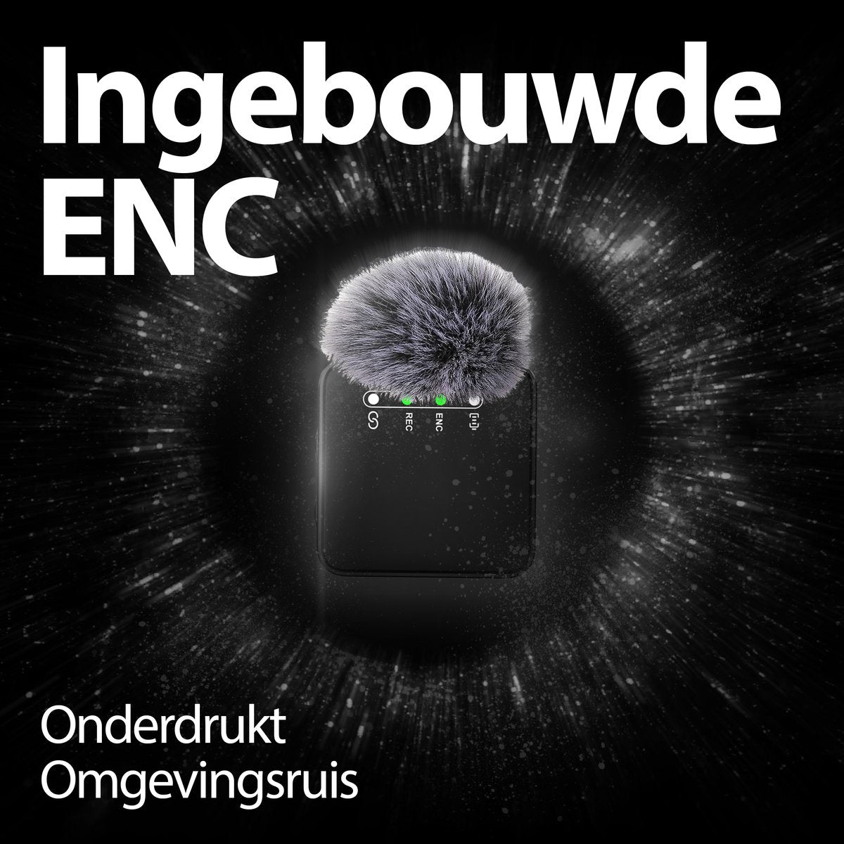 A black device with a furry microphone on top. Text says 'Ingebouwde ENC' and 'Onderdrukt Omgevingsruis' on a dark background.