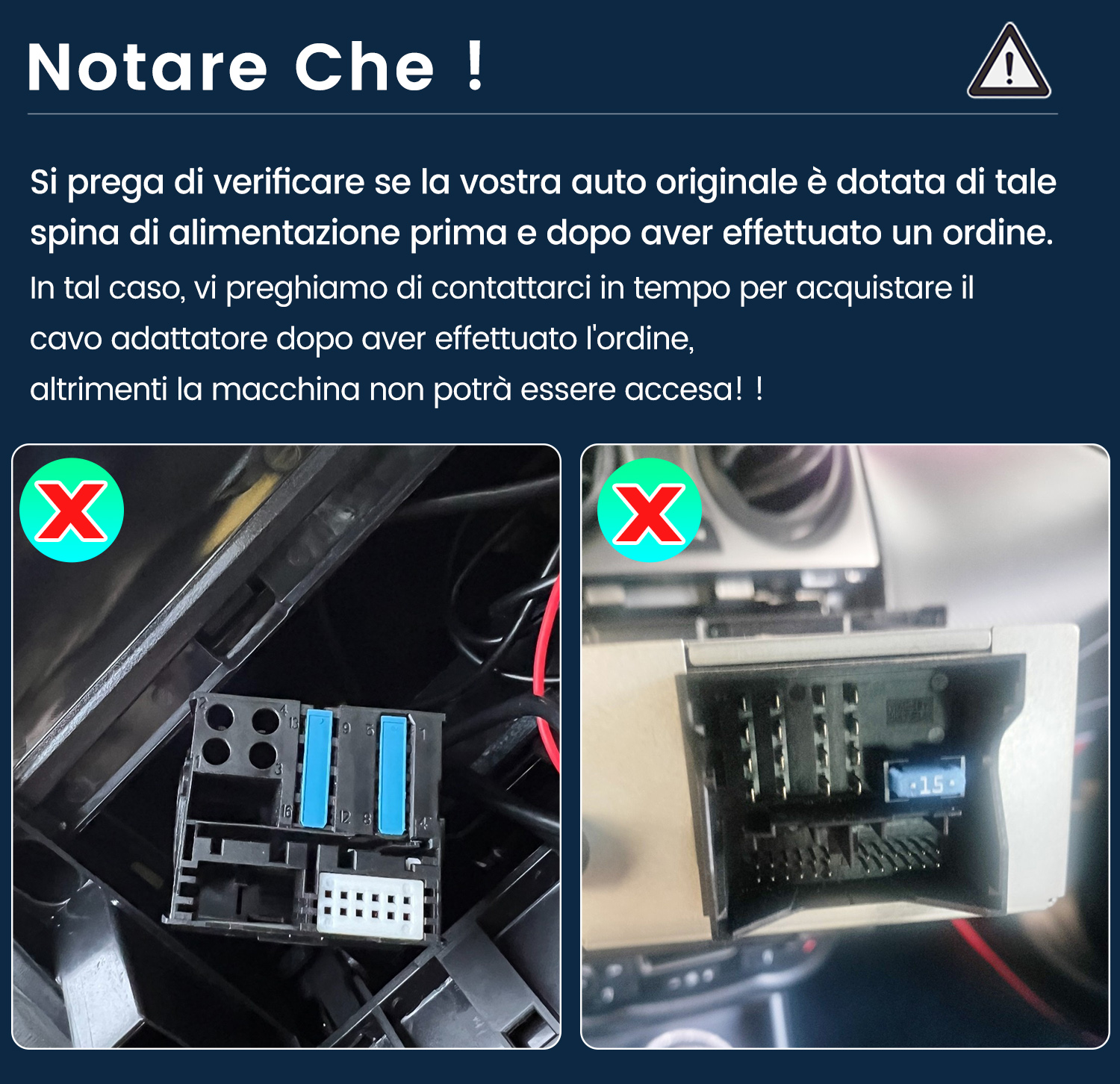 L'immagine mostra i connettori dell'auto. Uno con perni blu. L'altro ha un fusibile e molti pin. Entrambi hanno segni X rossi.