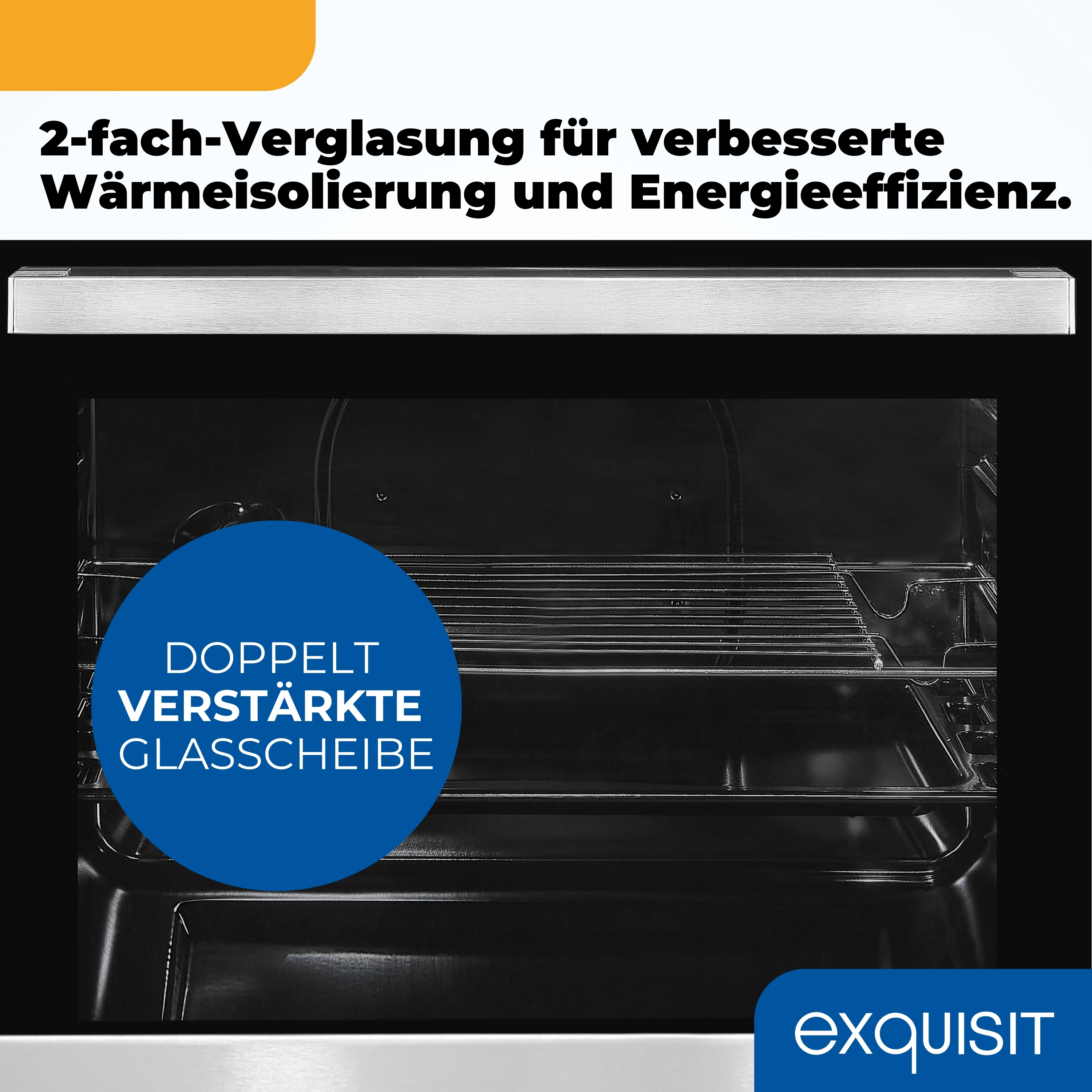 Backofen-Innenraum mit Rosten und Doppelverglasung. Text hebt Energieeffizienz und verstärktes Glas hervor. Marke: Exquisit.