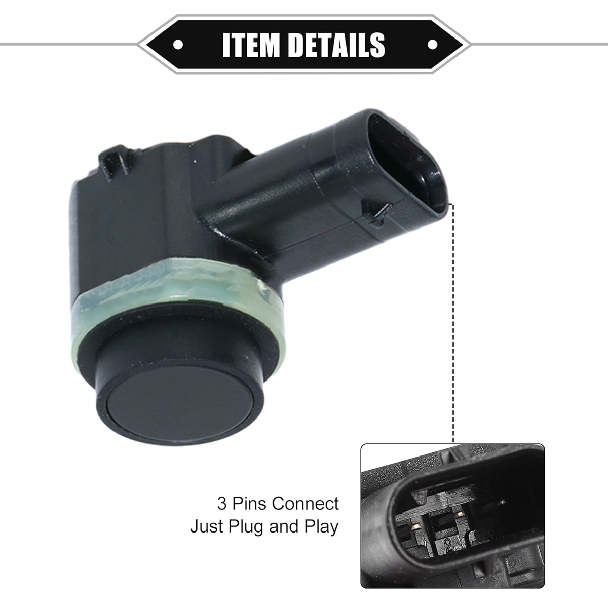 Schwarzer Parksensor. Er hat einen runden Sensorkopf und einen rechteckigen Stecker. Text: 3 Pins Connect Just Plug and Play.