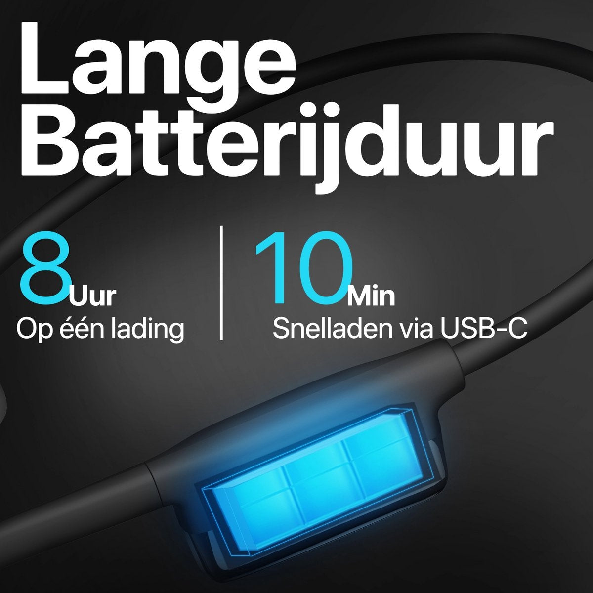 Afbeelding toont 'Lange Batterijduur', met 8 uur batterijduur per lading en 10 minuten snelladen via USB-C, met blauwe gloed.