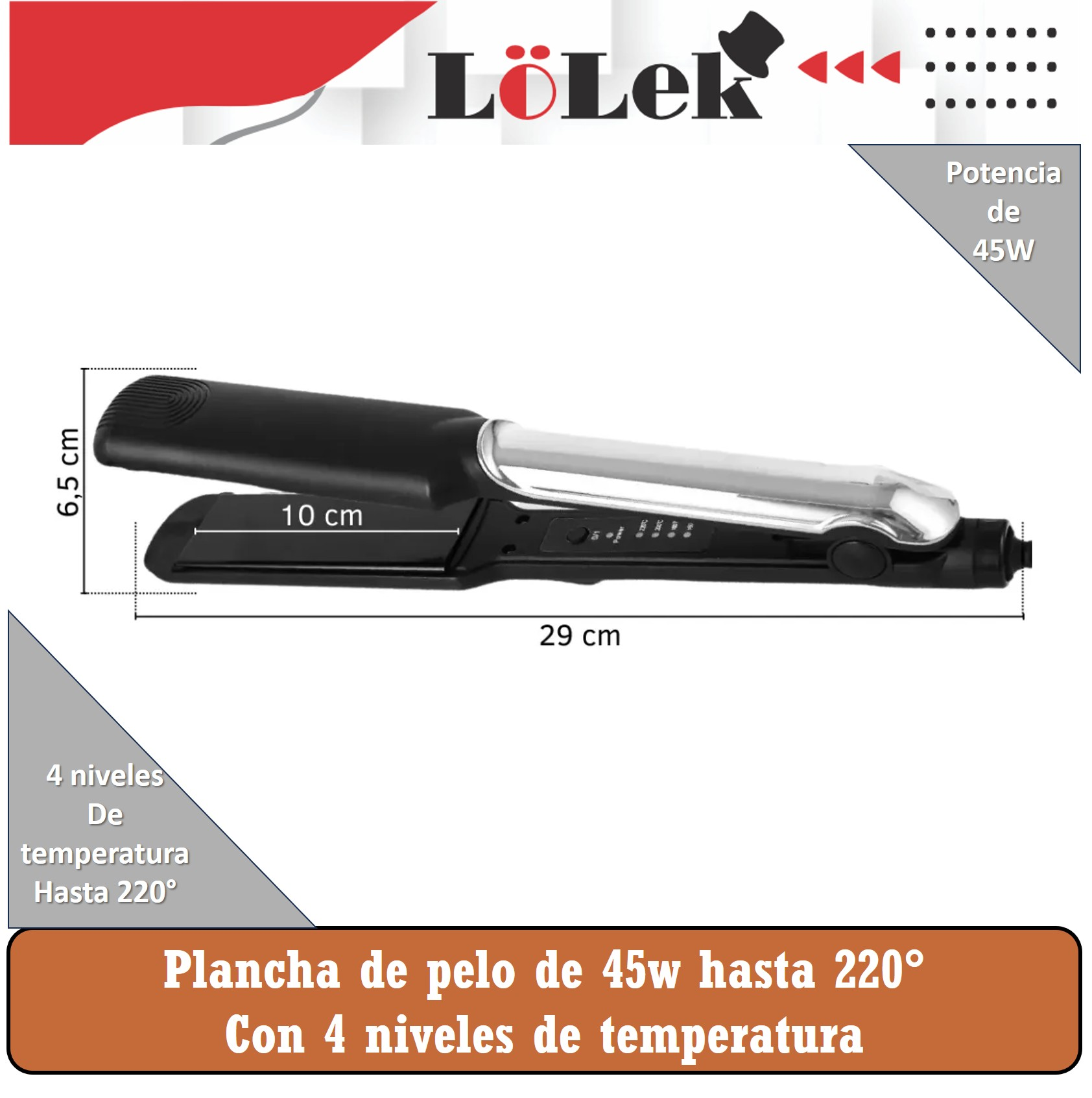Plancha de pelo con placas negras, detalles plateados y ajustes de temperatura. El producto tiene 45W y alcanza hasta 220°C.
