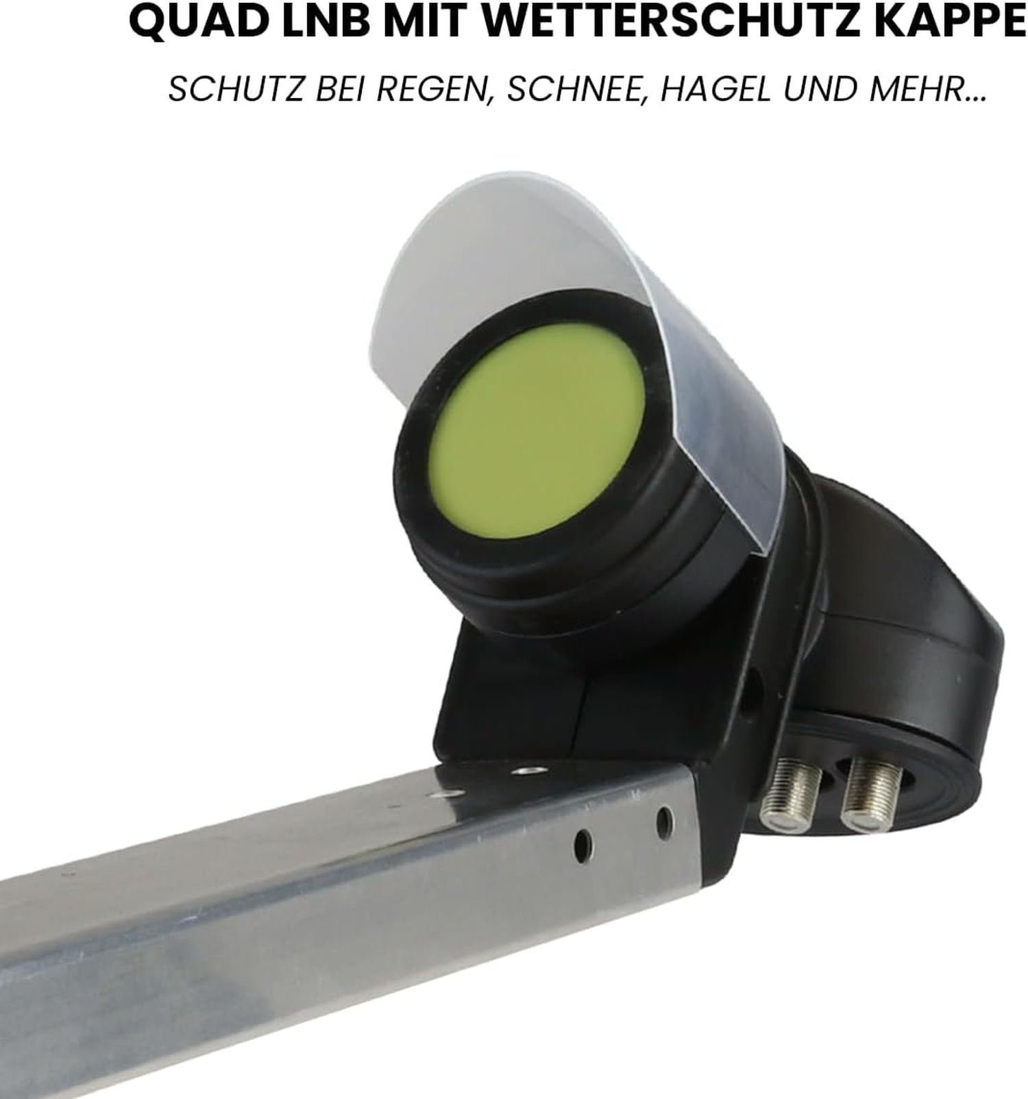 Ein schwarzes LNB mit transparentem Deckel, der eine grüne Linse schützt. Es ist auf einem metallischen Arm montiert, Text oben über Schutz.