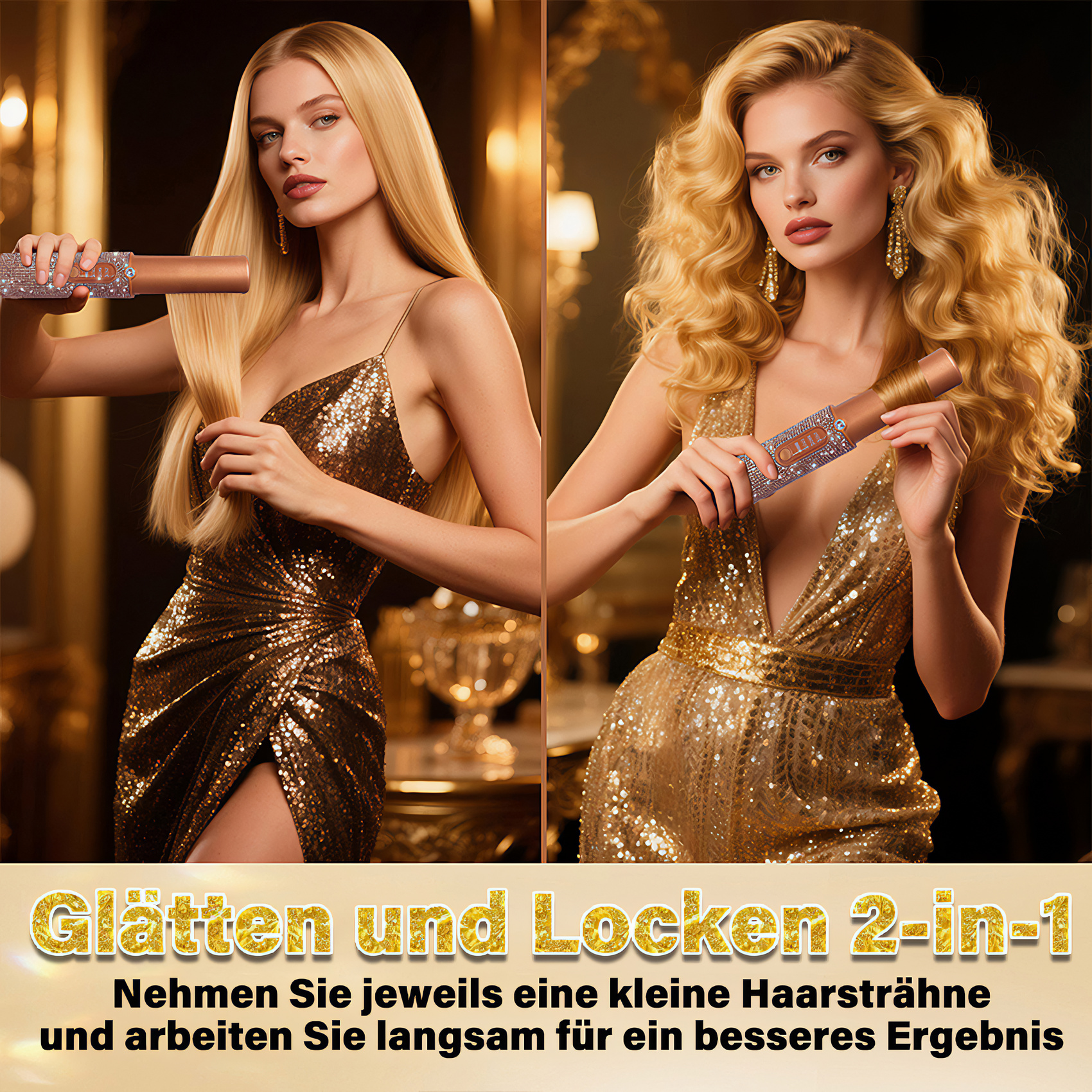 Zwei Frauen mit blonden Haaren in Goldkleidern. Jede hält ein Haarstyling-Tool. Der Text unten lautet 'Glätten und Locken 2-in-1'.