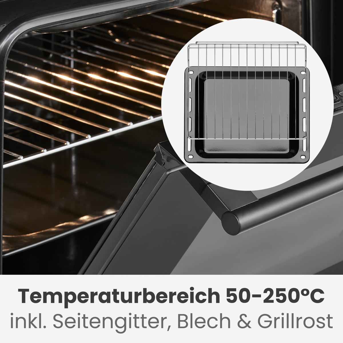 Backofeninnenraum mit Rost, Backblech und Grill. Ein kreisförmiger Einsatz zeigt diese Artikel. Text unten zeigt den Temperaturbereich.