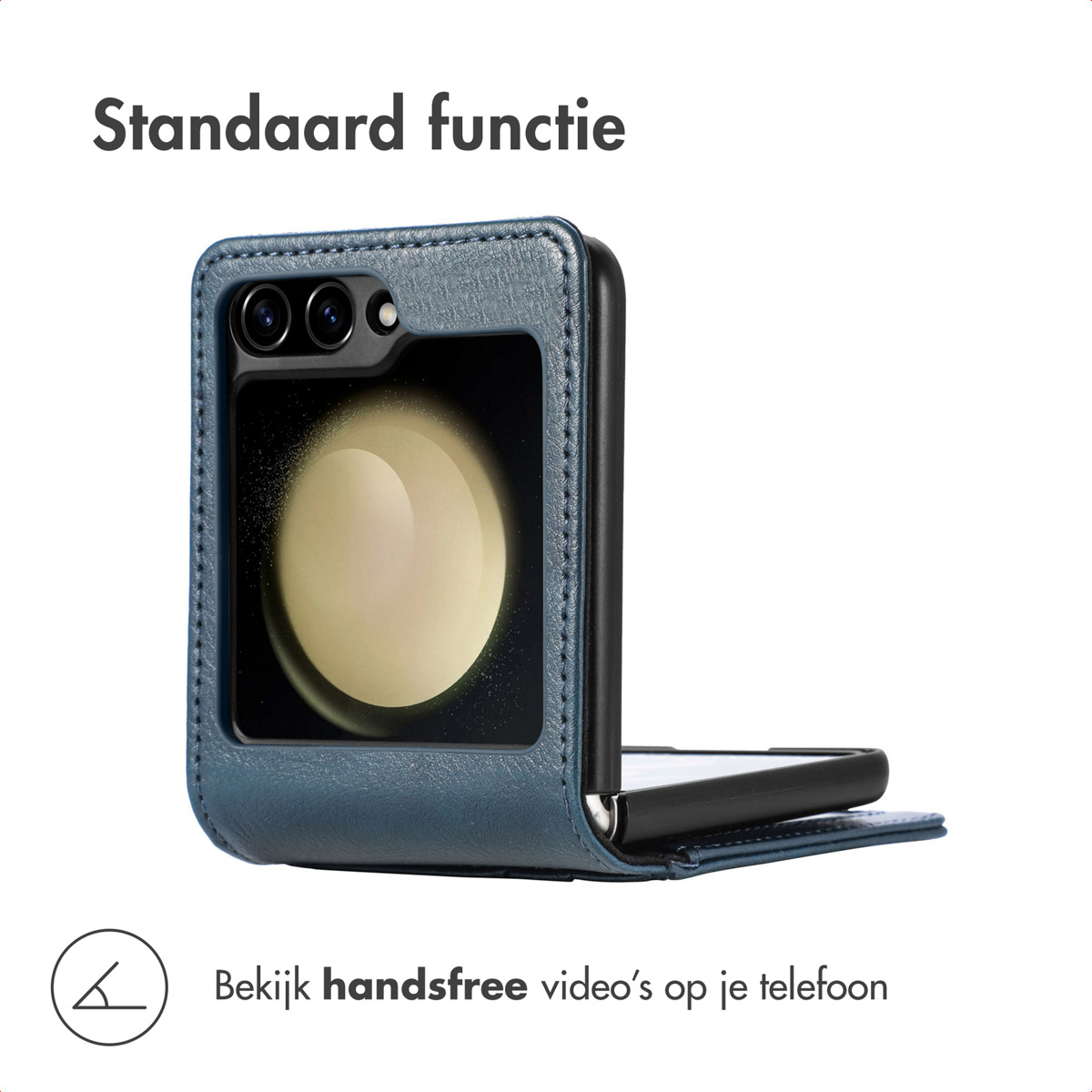 Un étui de téléphone bleu est affiché, partiellement ouvert. L'écran du téléphone montre un cercle lumineux. Le texte dit 'Fonction standard' et 'Bekijk handsfree video's'.