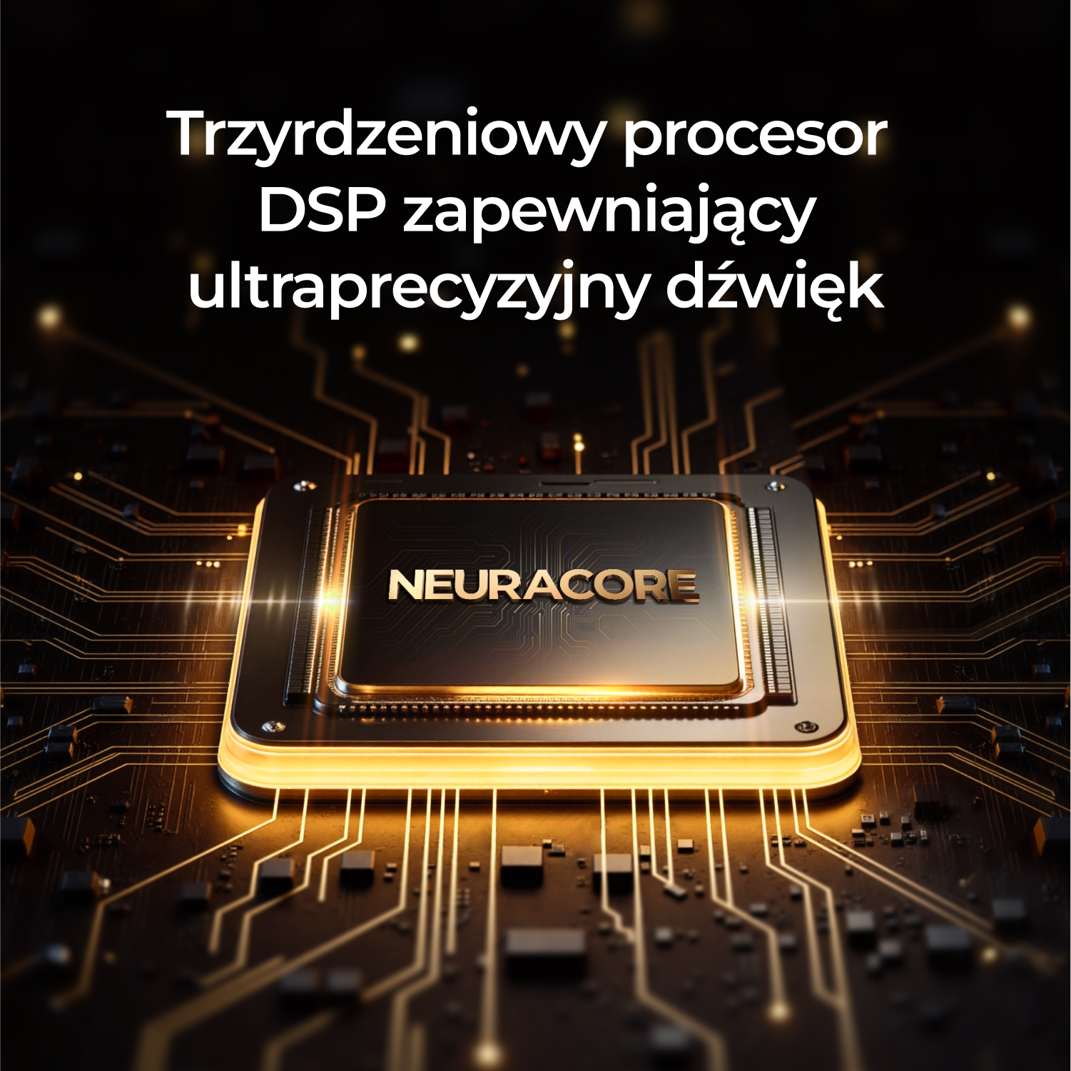 Zbliżenie złotego procesora z napisem NEURACORE. Tło przedstawia obwody elektryczne i tekst: Trzyrdzeniowy procesor DSP.