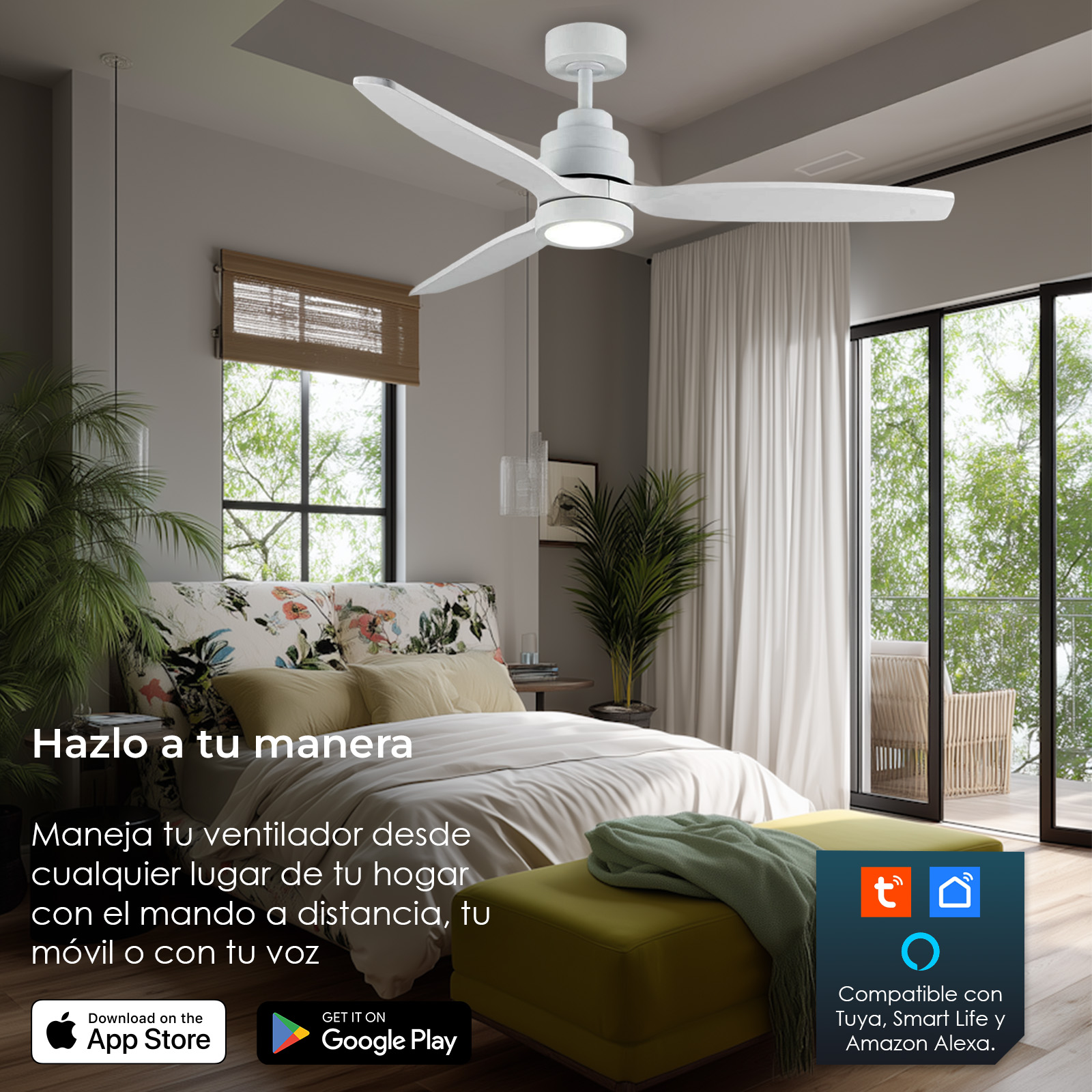 Un ventilador de techo blanco. Un dormitorio con cama, ventana y plantas verdes. Texto: 'Hazlo a tu manera'.