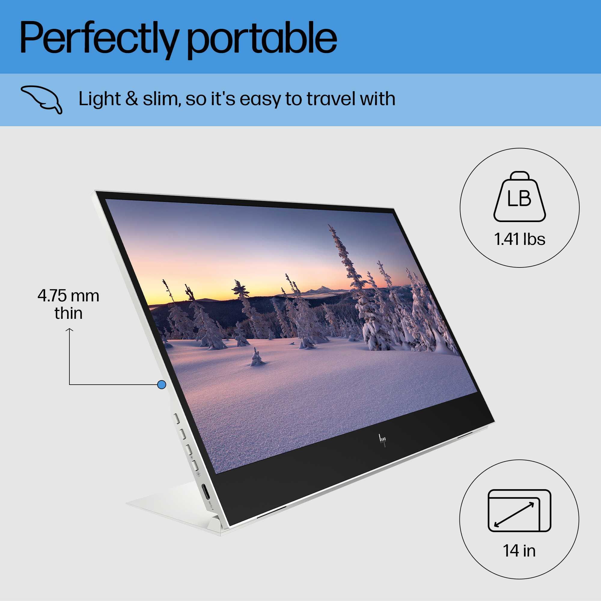 Un laptop sottile mostra un paesaggio innevato. È da 14 pollici e pesa 1,41 libbre. Il laptop è spesso 4,75 mm.