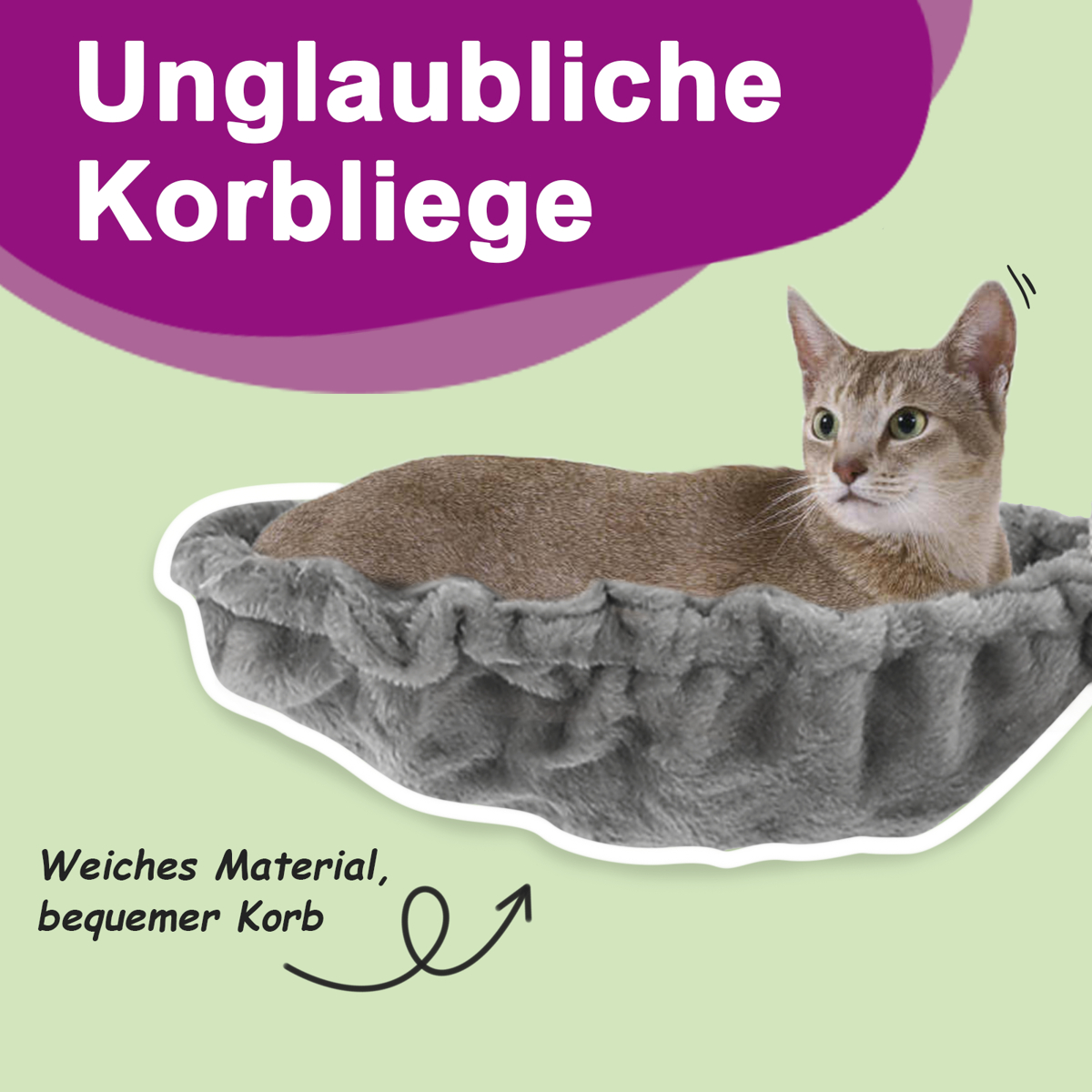 Eine Katze ruht in einem grauen, flauschigen Bett. Der Text lautet 'Unglaubliches Katzenbett' in Lila und 'Weiches Material, bequemes Bett' in Grün.
