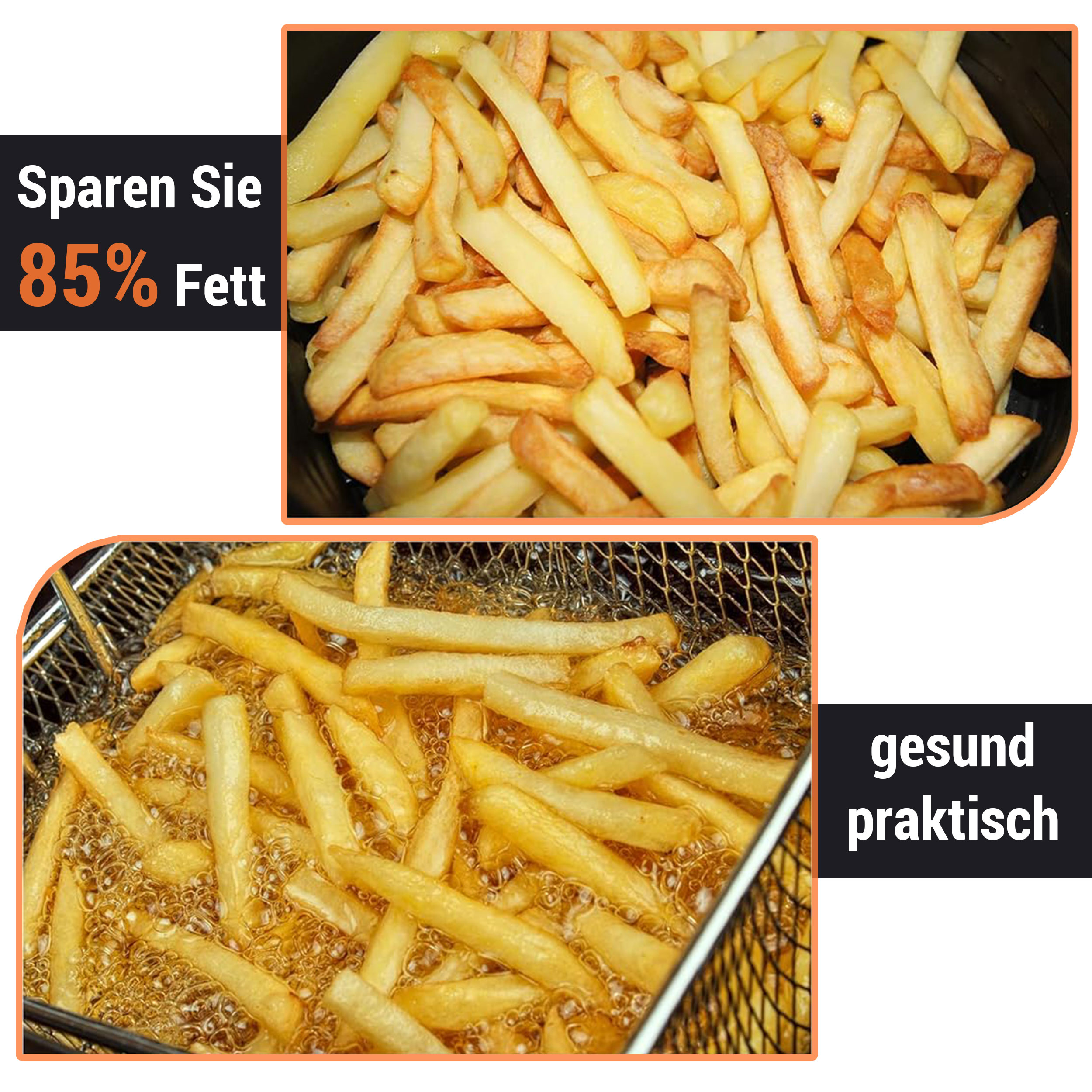 Bild von Pommes Frites, einige in einem Behälter, einige in Öl gebraten. Text sagt: '85 % Fett sparen' und 'gesund, praktisch'.