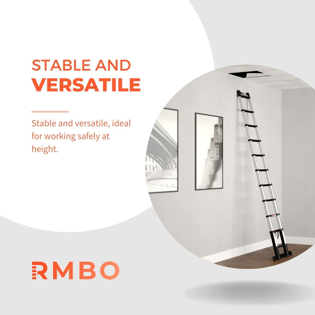 A silver ladder leaning against a white wall. Two framed pictures hang nearby. The text says 'Stable and Versatile'.