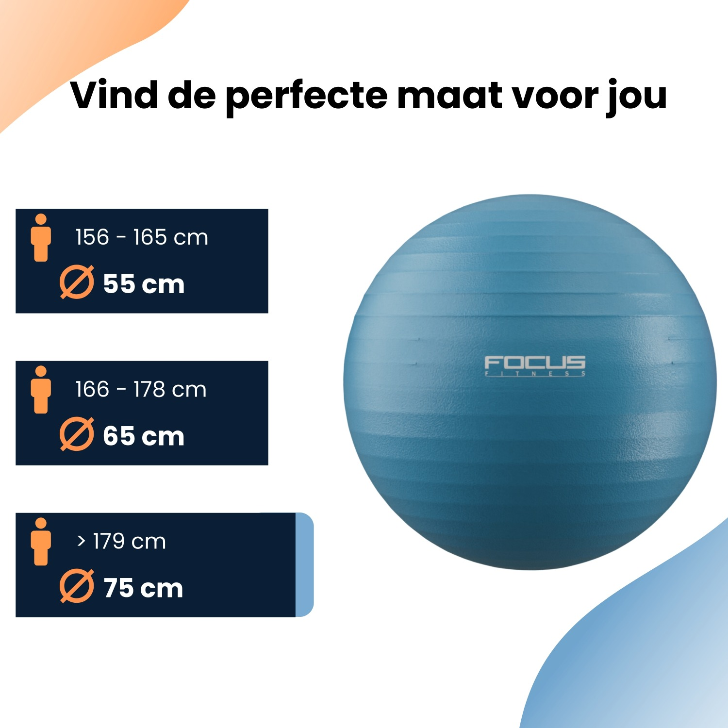 Blue exercise ball with size recommendations: 156-165cm/55cm, 166-178cm/65cm, <gt/>179cm/75cm. Focus Fitness logo.