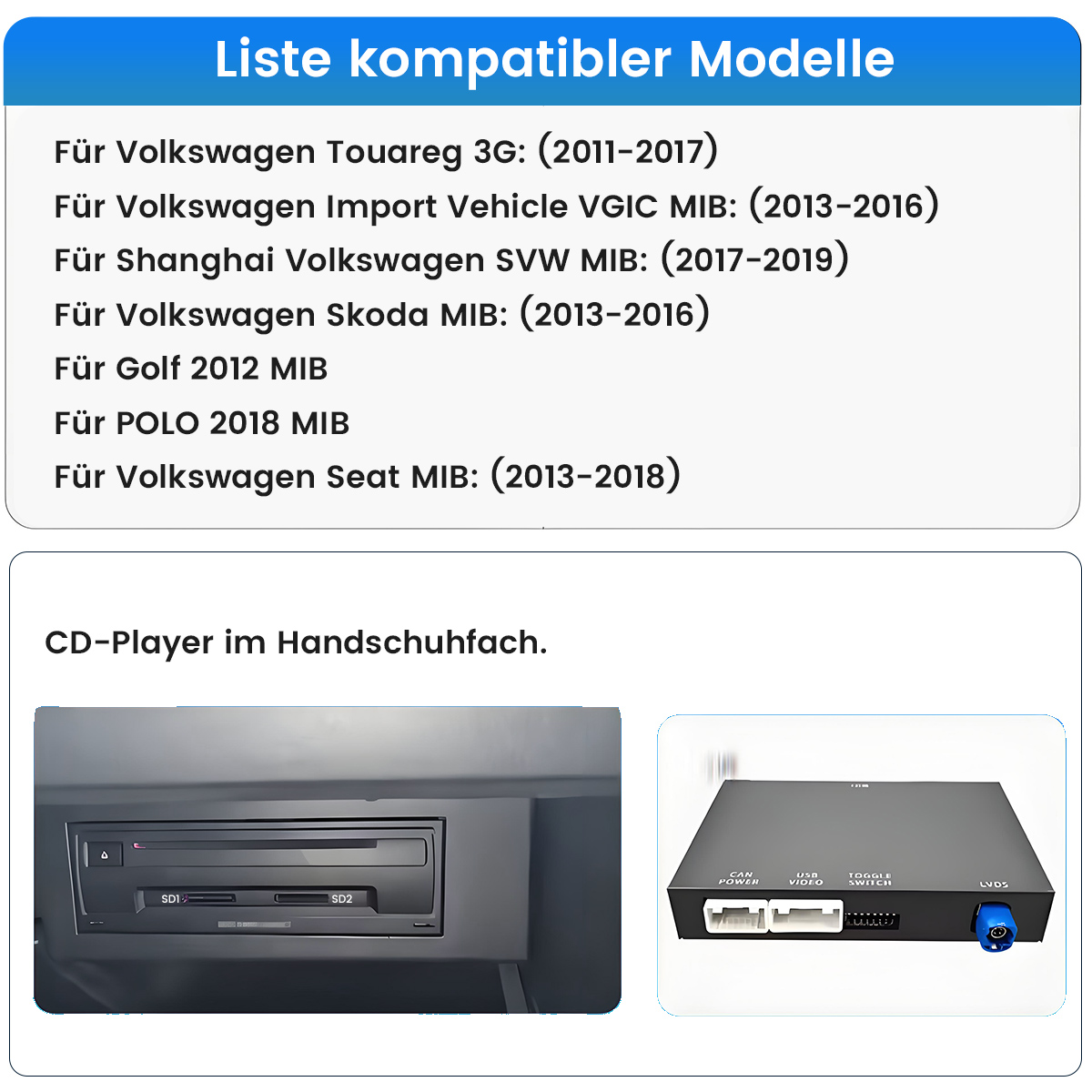 Eine Liste kompatibler Modelle, darunter Volkswagen und Skoda. Darunter ein CD-Player im Handschuhfach und ein schwarzes Gerät mit Anschlüssen.