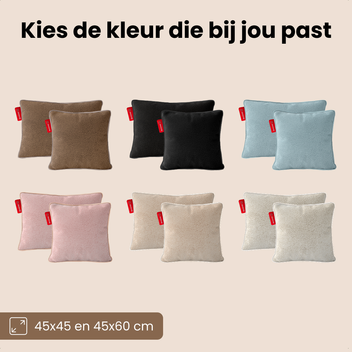 Afbeelding toont negen paar vierkante kussens in diverse kleuren: bruin, zwart, blauw, roze, beige en gebroken wit. Tekst bovenaan: 'Kies je kleur'.