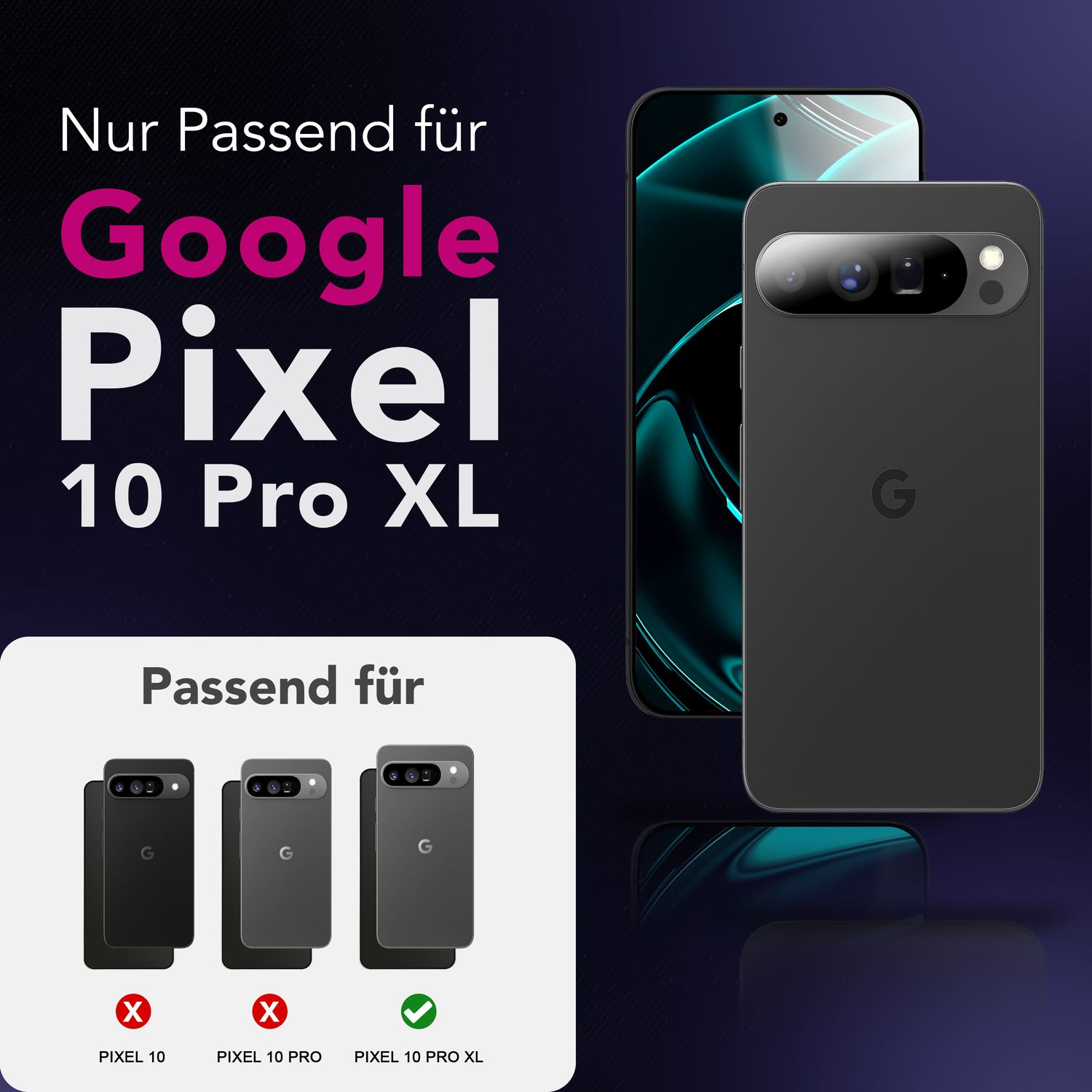 L'image montre une coque pour Google Pixel 10 Pro XL. Comprend un graphique de téléphone et des indicateurs de compatibilité. Texte : 'Nur Passend für Google Pixel 10 Pro XL'.