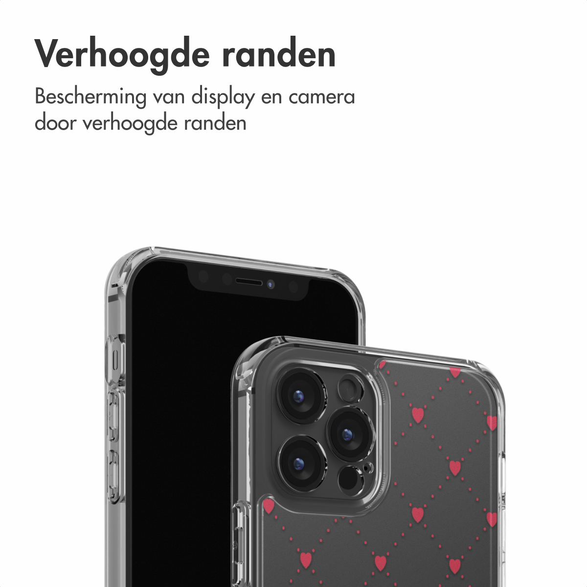 Due smartphone, uno con custodia trasparente, l'altro con custodia con motivo a cuori rossi. Testo olandese: Verhoogde randen.