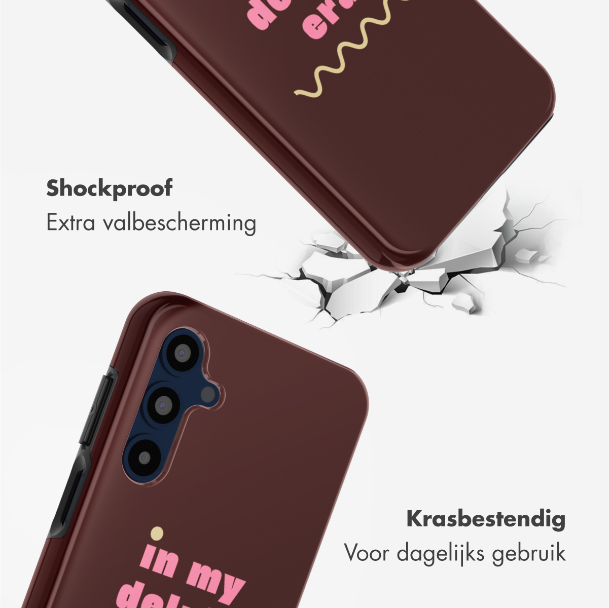 Twee bruine telefoonhoesjes met roze tekst worden getoond. Eén valt en barst de grond. Tekst luidt 'in my deli' en 'de er'.