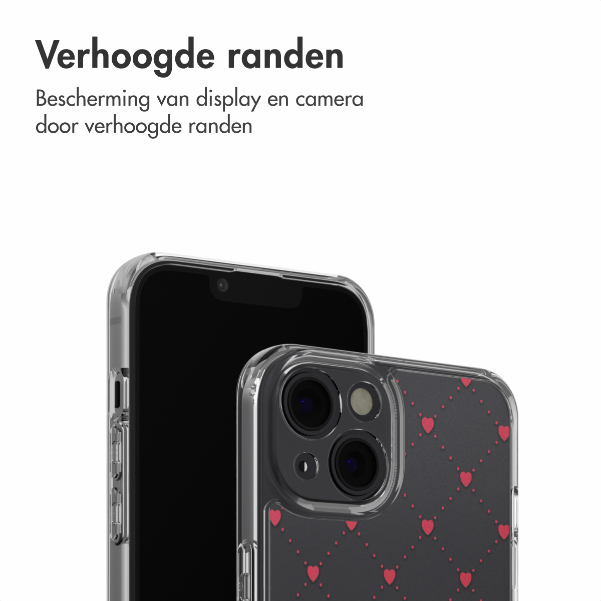 Twee smartphones, een met een doorzichtige hoes en rood hartpatroon, de andere zwart. Boven staat 'Verhoogde randen'.
