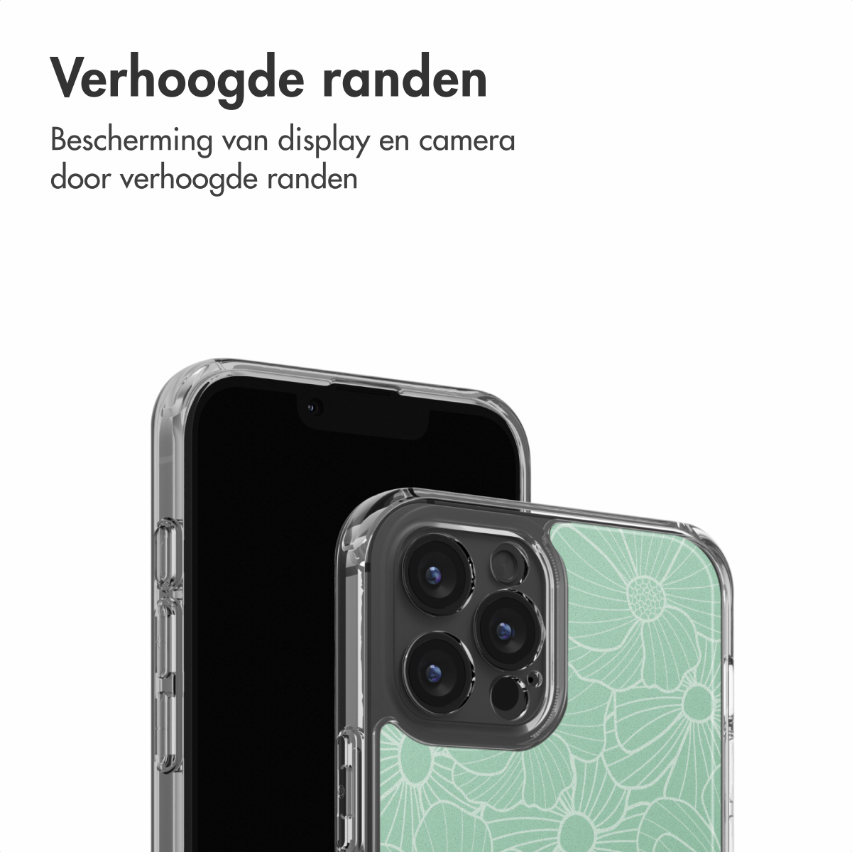 Twee smartphones in beschermhoezen. Eén zwart, de andere heeft een bloemen mintpatroon en doorzichtige zijkanten. Tekst bovenaan: Verhoogde randen.