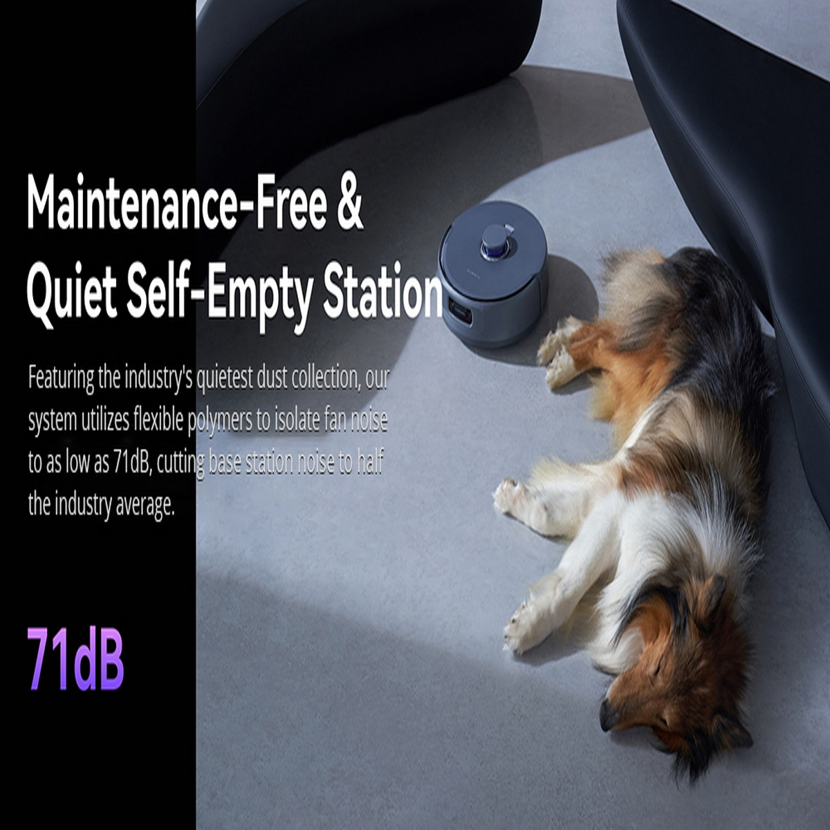 Ein Roboter-Staubsauger neben einem entspannten Hund auf dem Boden. Text: Wartungsfreie & leise Selbstreinigungsstation, 71 dB.