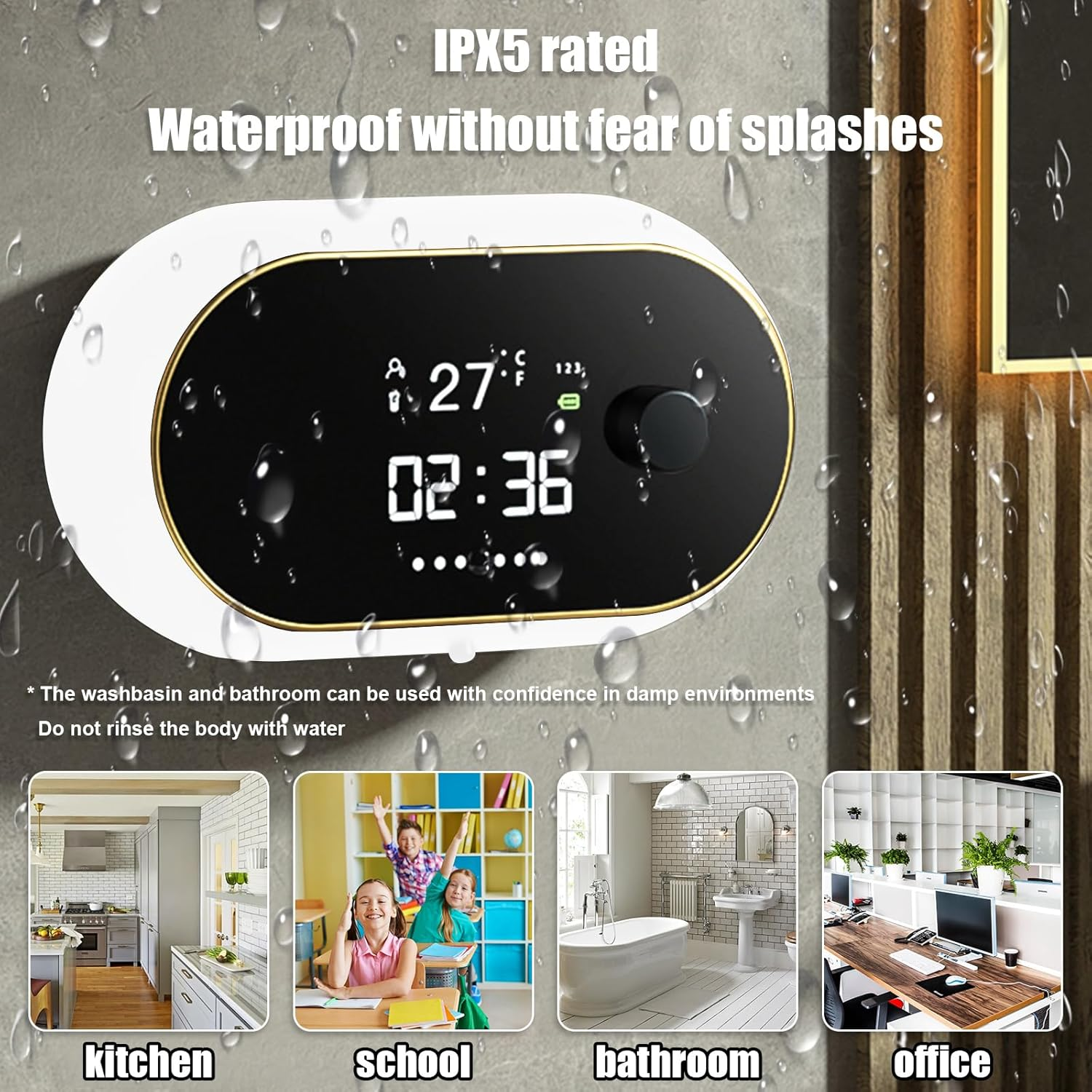Eine Digitaluhr zeigt 27 Grad Celsius, 02:36 Uhr. Sie ist IPX5-zertifiziert, wasserdicht. Darunter sind Bilder von Küche, Schule, Bad und Büro.