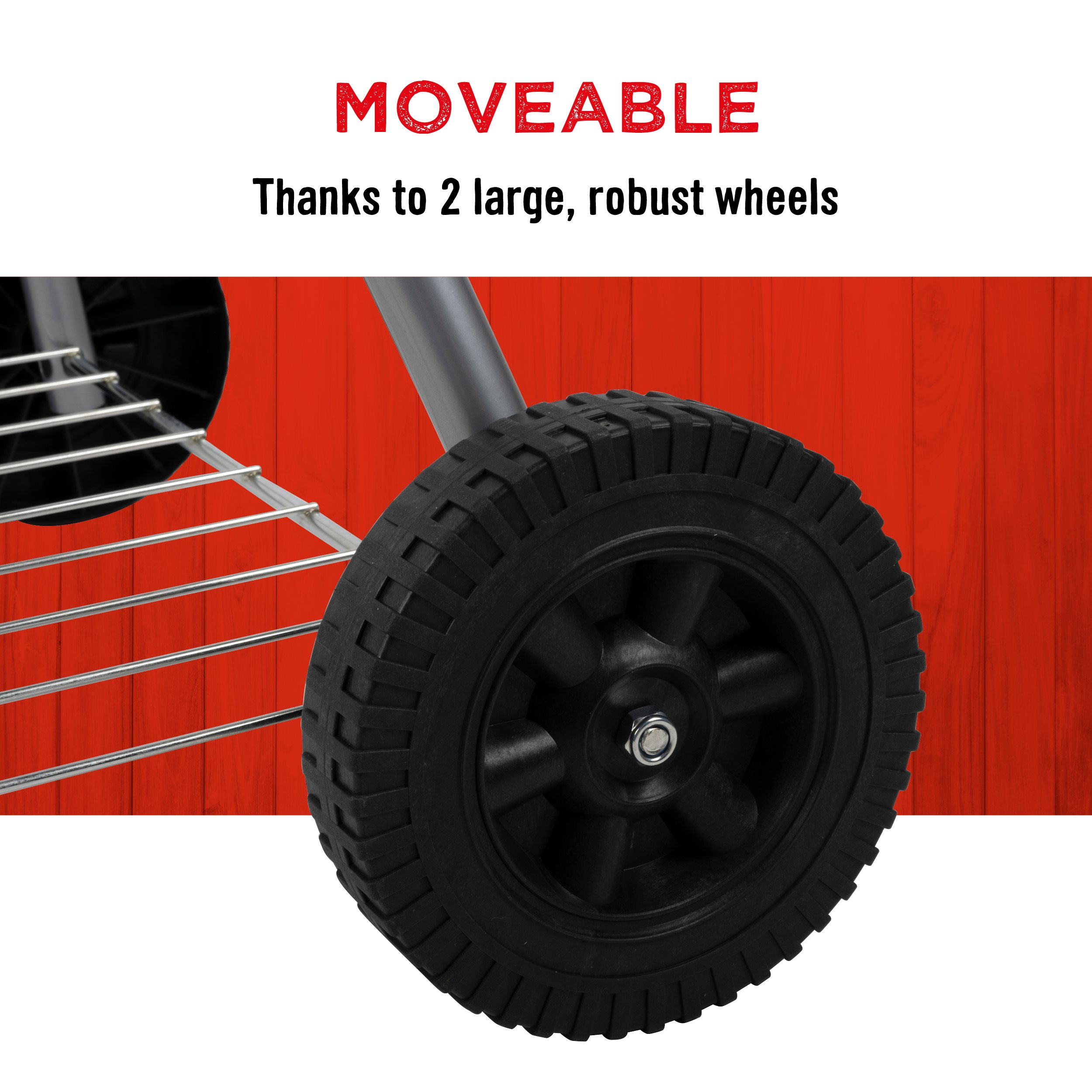 Close-up van een zwart wiel, onderdeel van een grill. Rode houten achtergrond. Tekst luidt 'Moveable' en 'Thanks to 2 large, robust wheels'.