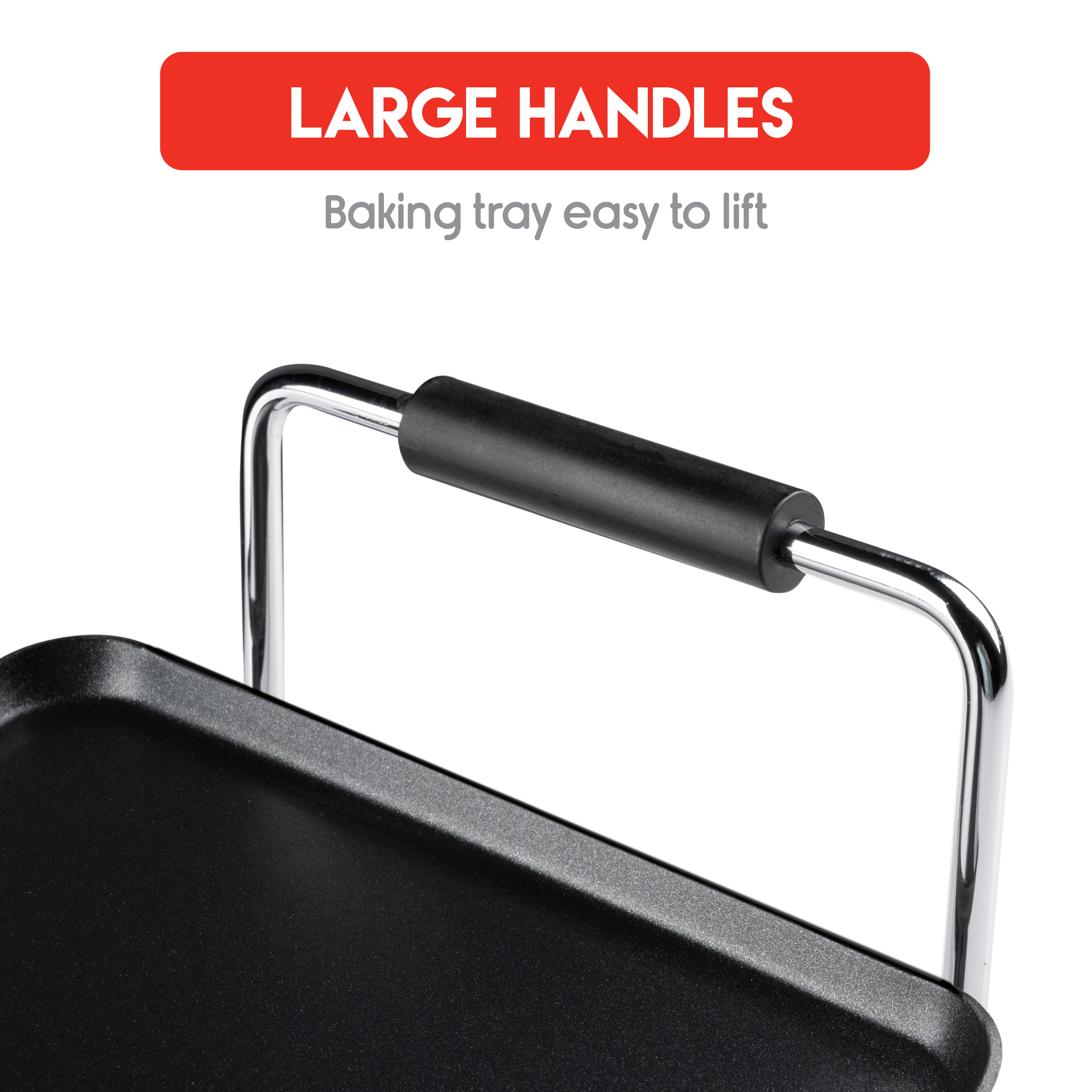 Close-up of a black baking tray with a chrome handle. Text reads 'LARGE HANDLES Baking tray easy to lift'.
