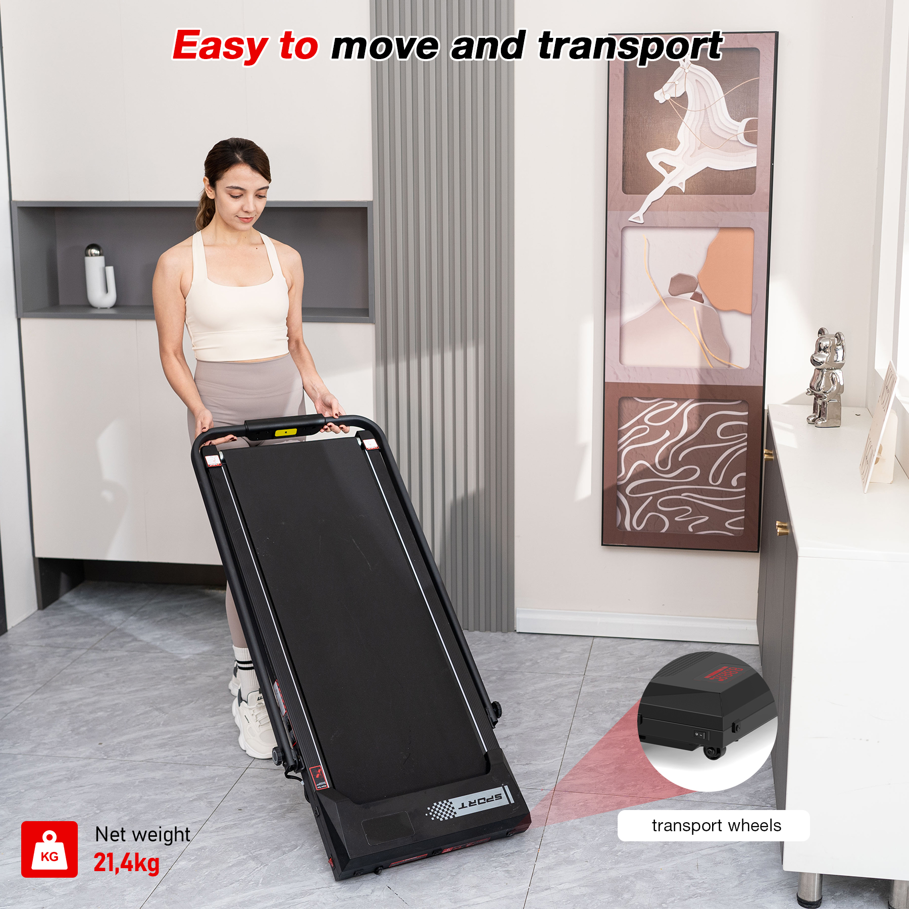 A woman holds a black treadmill with transport wheels. Text: Easy to move and transport. Net weight: 21,4kg. Artwork on wall.
