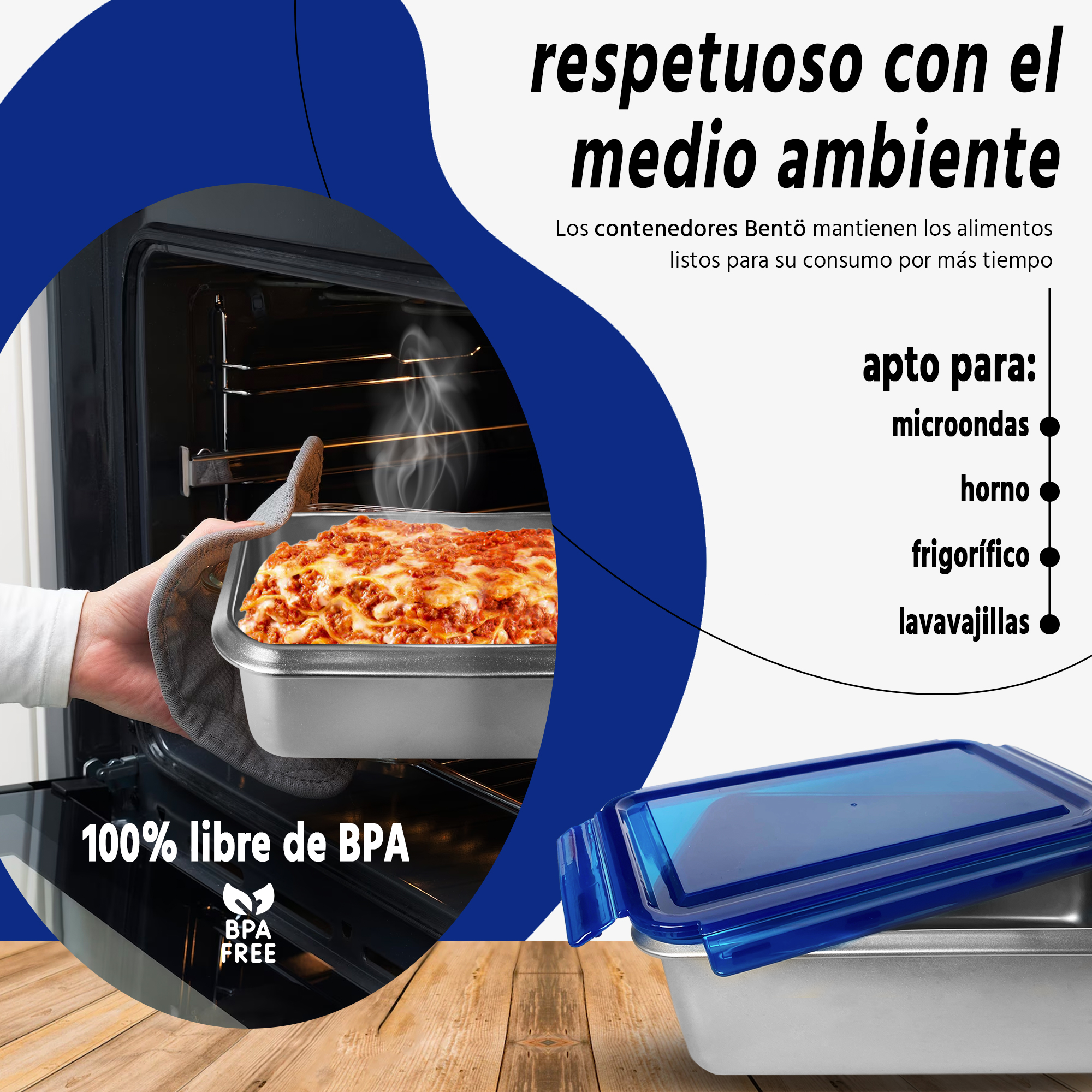 Una persona saca una bandeja de lasaña del horno. Un recipiente con tapa azul está sobre madera. Texto: Libre de BPA.