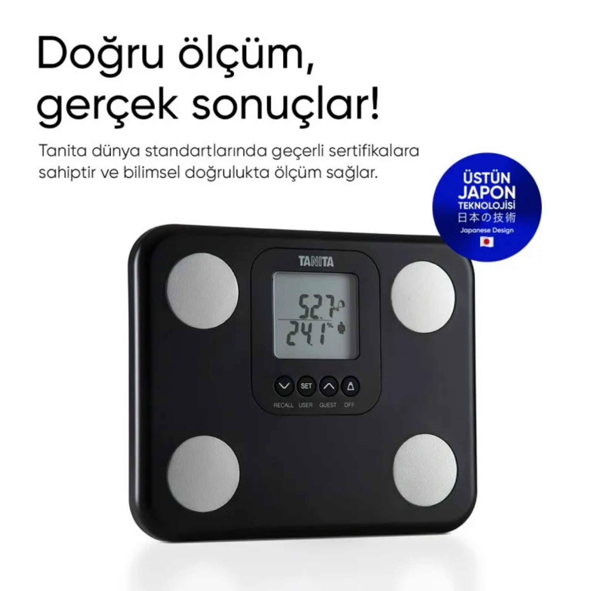 Ekranlı siyah Tanita terazisi. Metin: Doğru ölçümler, gerçek sonuçlar. Japon tasarımına sahiptir.