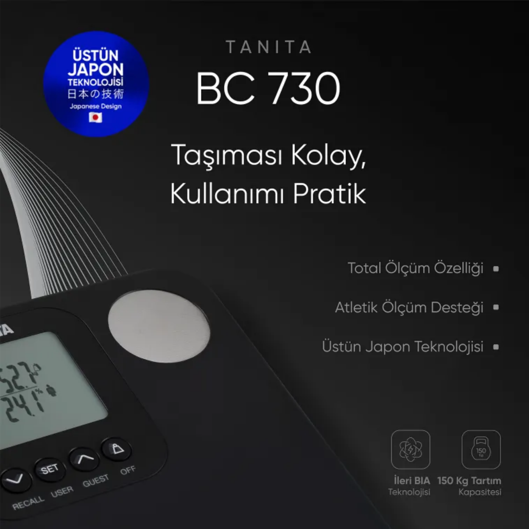 Siyah bir Tanita BC 730 terazisi. Ekranda okumaları görüntüler. Gelişmiş Japon teknolojisi ve atlet desteği içerir.