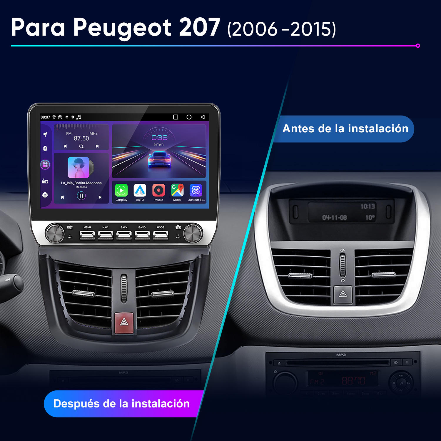 Comparación del salpicadero del Peugeot 207 antes y después de la instalación de la radio. A la izquierda una pantalla, a la derecha una radio estándar.