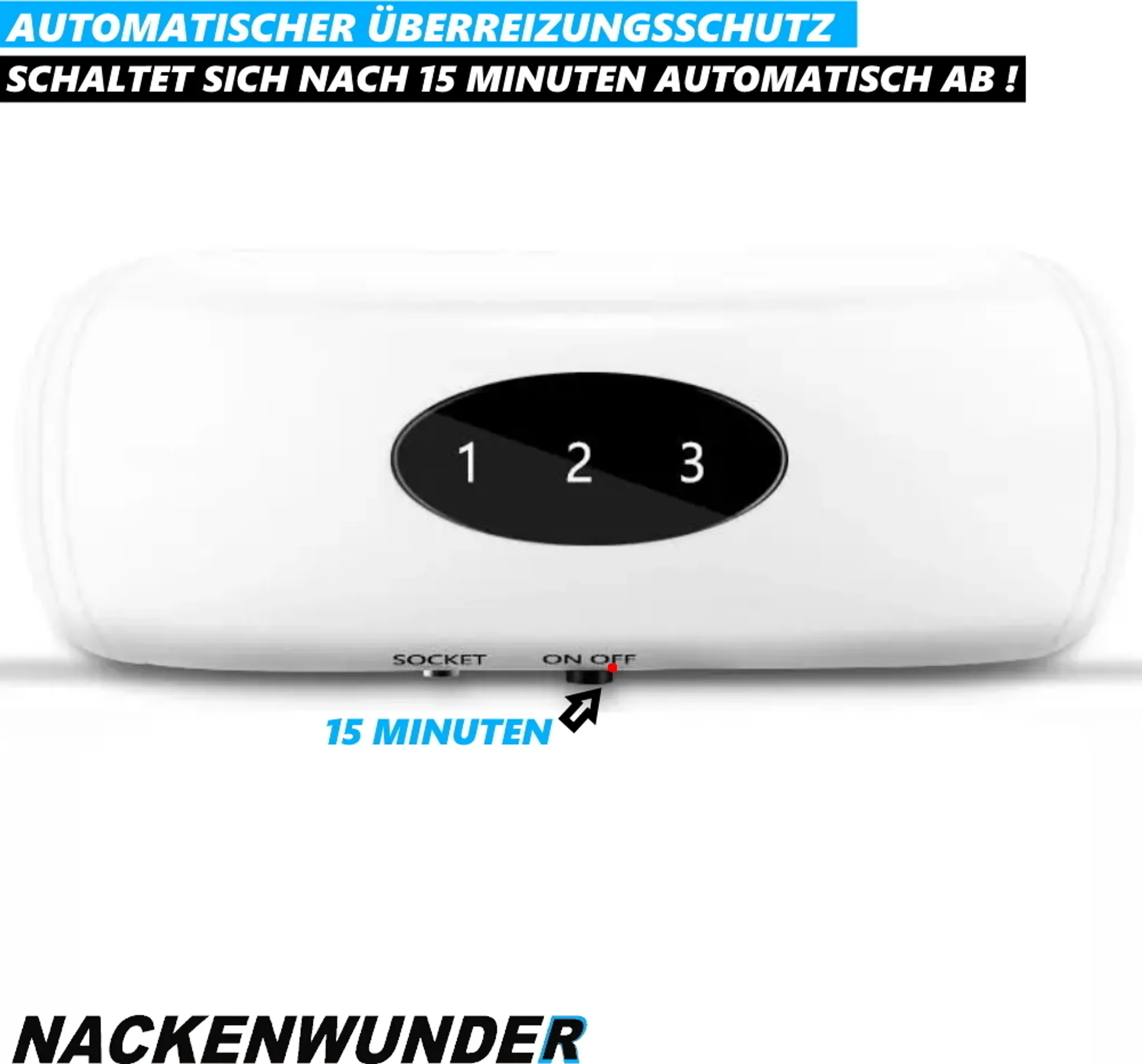 Weißes Gerät mit digitaler Anzeige, die die Zahlen 1, 2, 3 anzeigt. Text sagt 15 Minuten, Steckdose und Ein/Aus. Die Marke ist Nackenwunder.