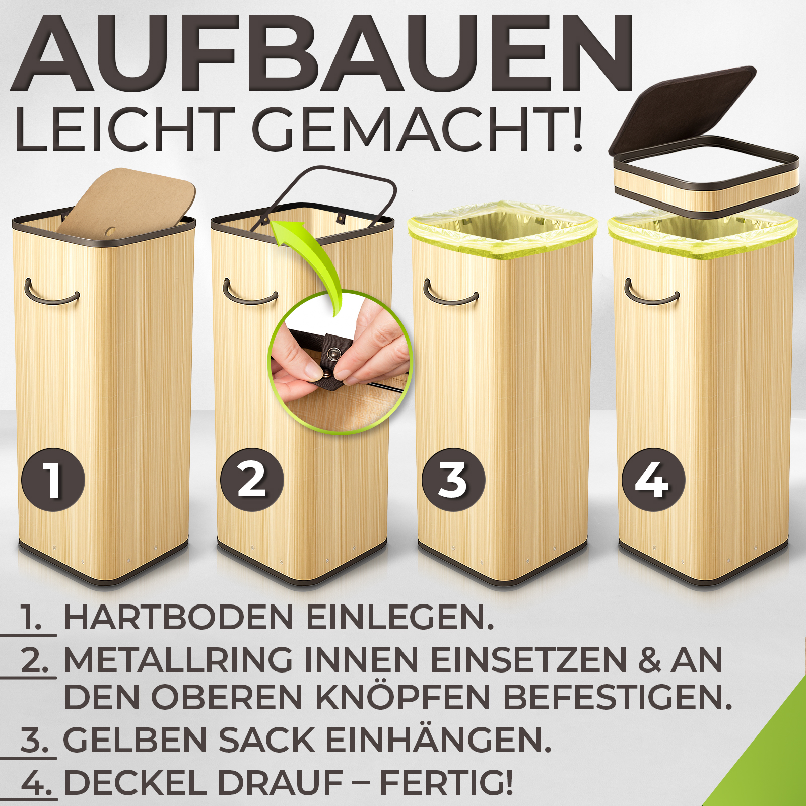 Anleitung zum Zusammenbau eines Bambus-Mülleimers: Boden einlegen, Ring befestigen, Beutel einhängen, Deckel drauf.