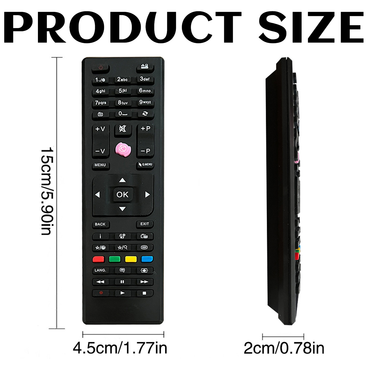 Schwarze Fernbedienung mit Knöpfen und angezeigten Abmessungen. Die Produktgröße beträgt 15 cm/5,90 Zoll x 4,5 cm/1,77 Zoll x 2 cm/0,78 Zoll.