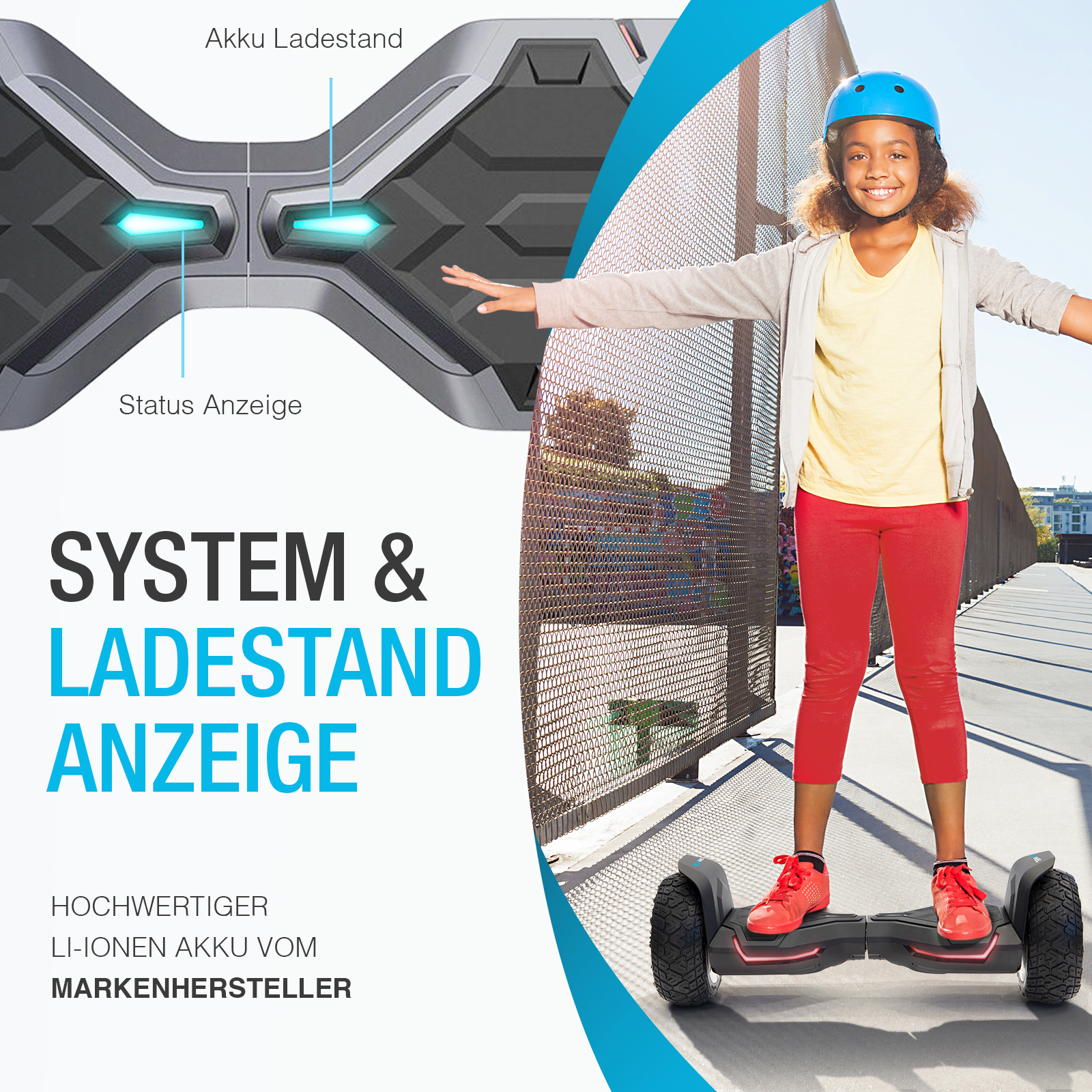 Ein Mädchen mit blauem Helm steht mit ausgestreckten Armen auf einem Hoverboard. Text enthält 'System & Ladestand Anzeige' und Batteriestatus.