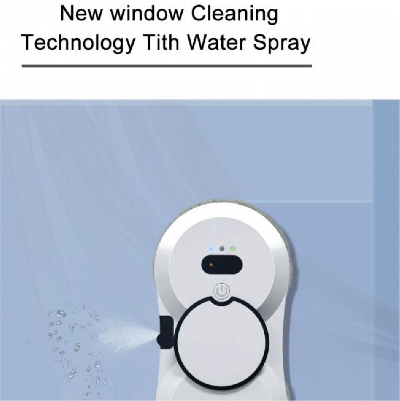 Weißer Fensterreinigungsroboter sprüht Wasser. Text oben: Neue Fensterreinigungs-Technologie mit Wasserspray.