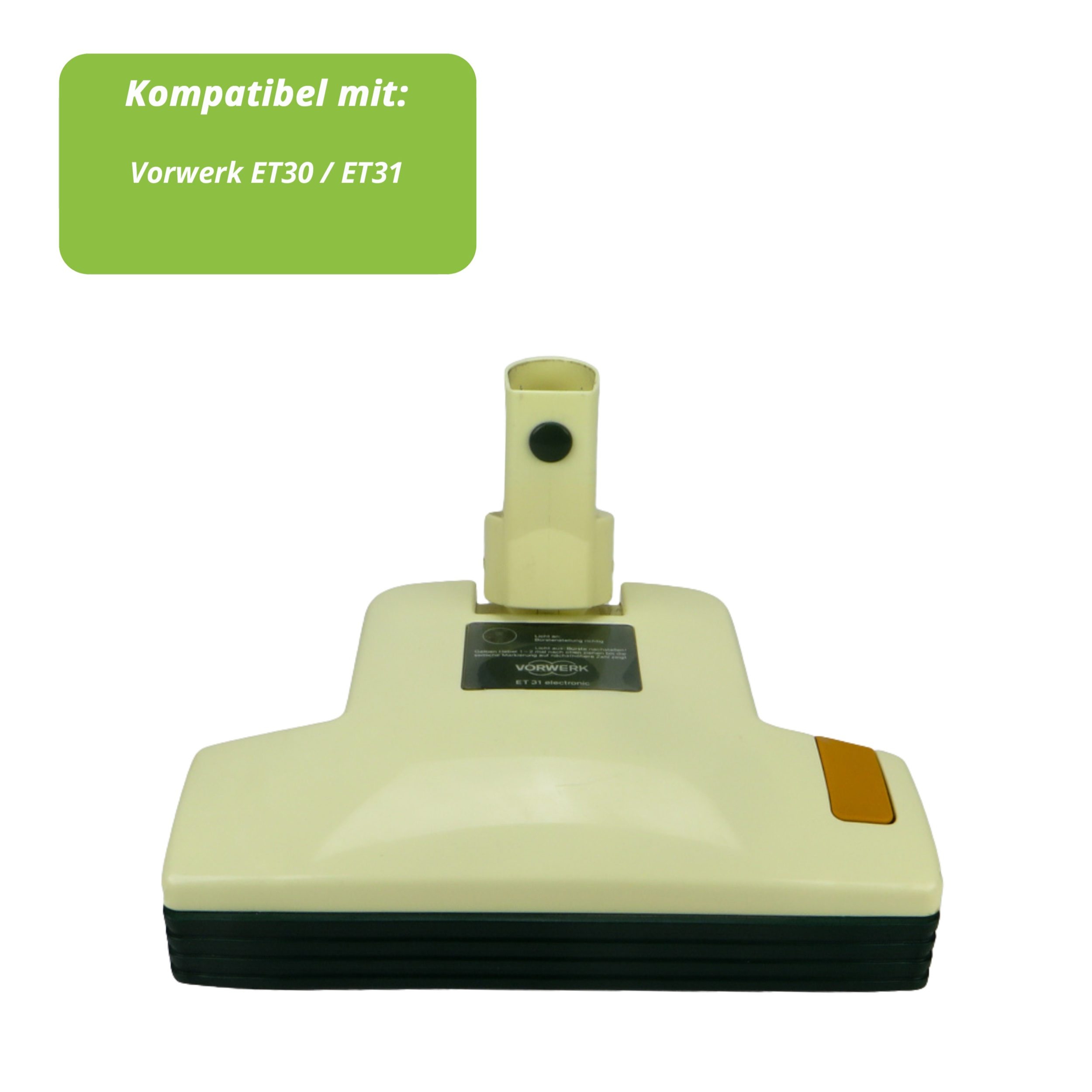 Ein Vorwerk-Staubsaugerkopf in cremefarbener Farbe mit schwarzen und orangefarbenen Akzenten auf weißem Hintergrund. Oben befindet sich ein grünes Banner.